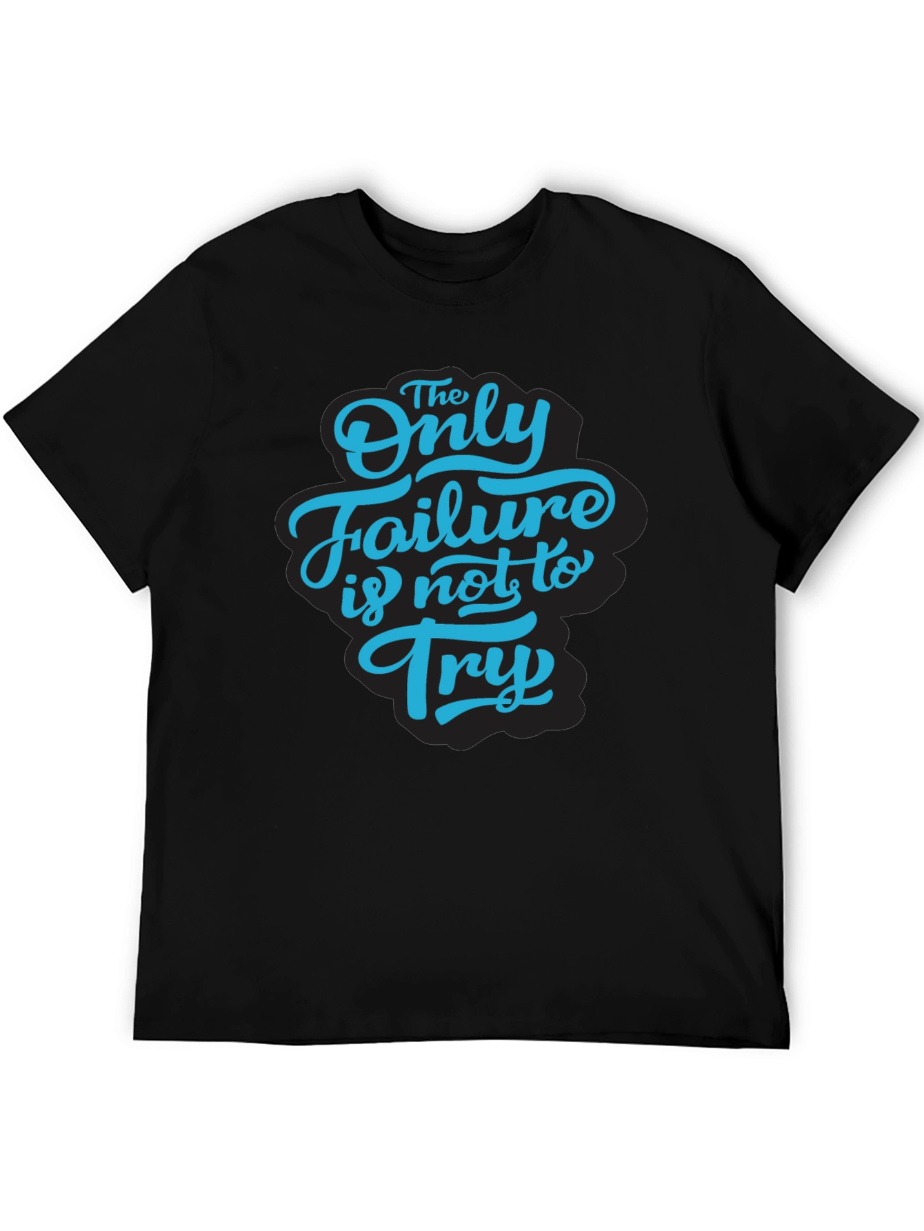 Black Inspirational Graphic Tee - The Only Failure Is Not To Try view 5