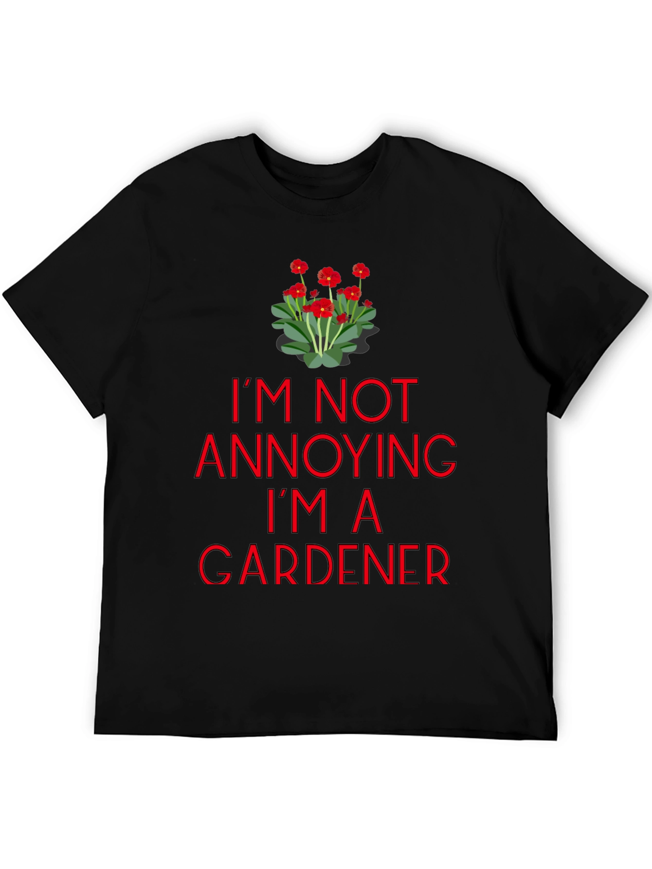 Black Gardener T-Shirt - I'm Not Annoying Graphic Tee view 5