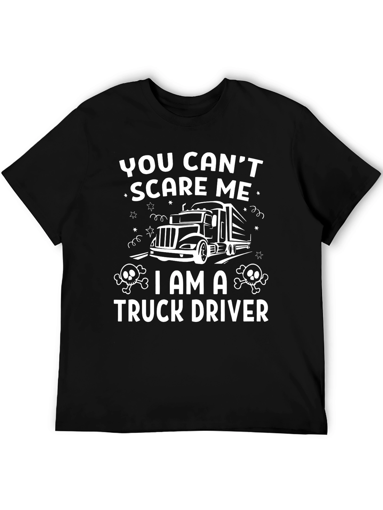 Black You Can't Scare Me Truck Driver T-Shirt view 5