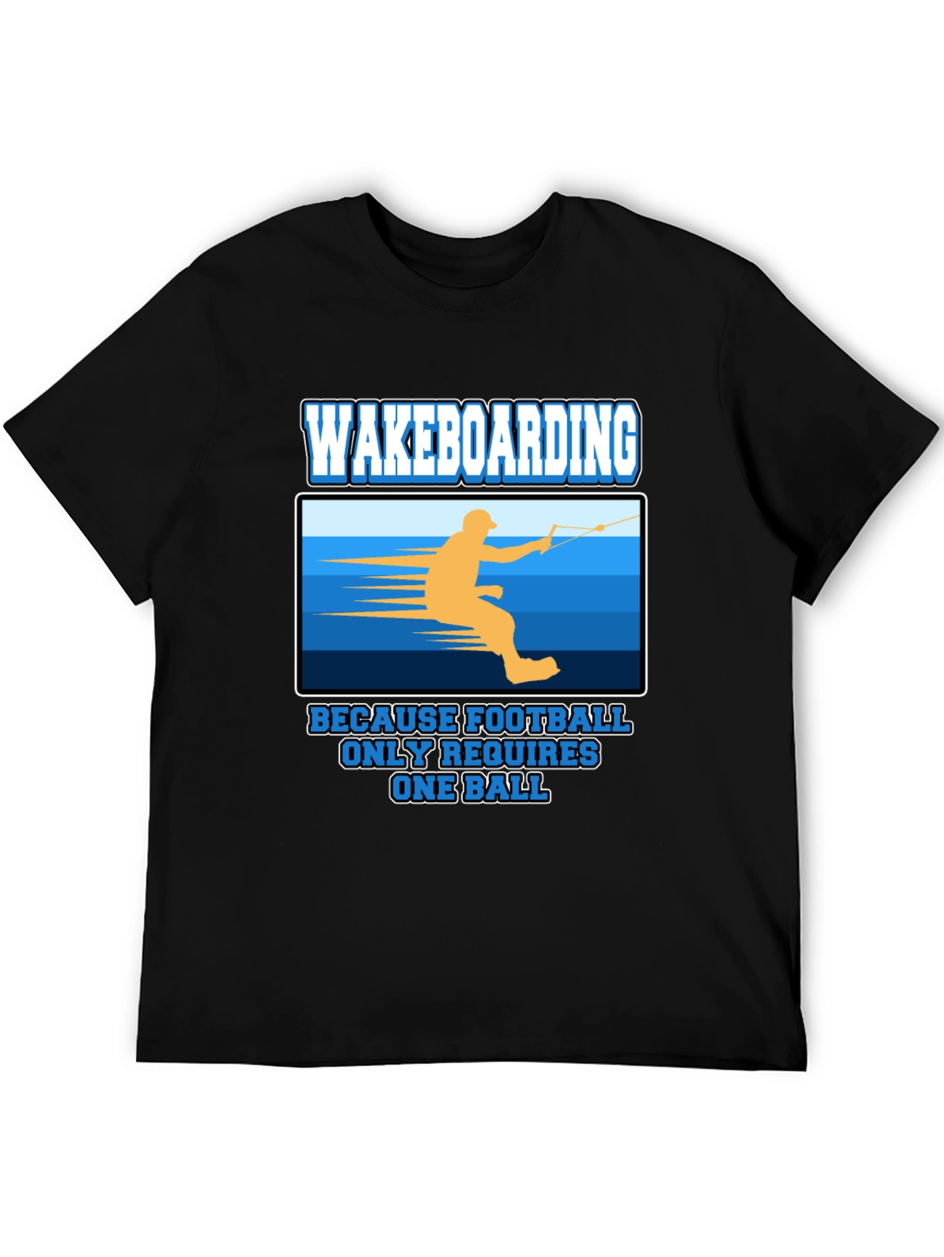 Black Wakeboarding T-Shirt: Because Football Only Requires One Ball view 5