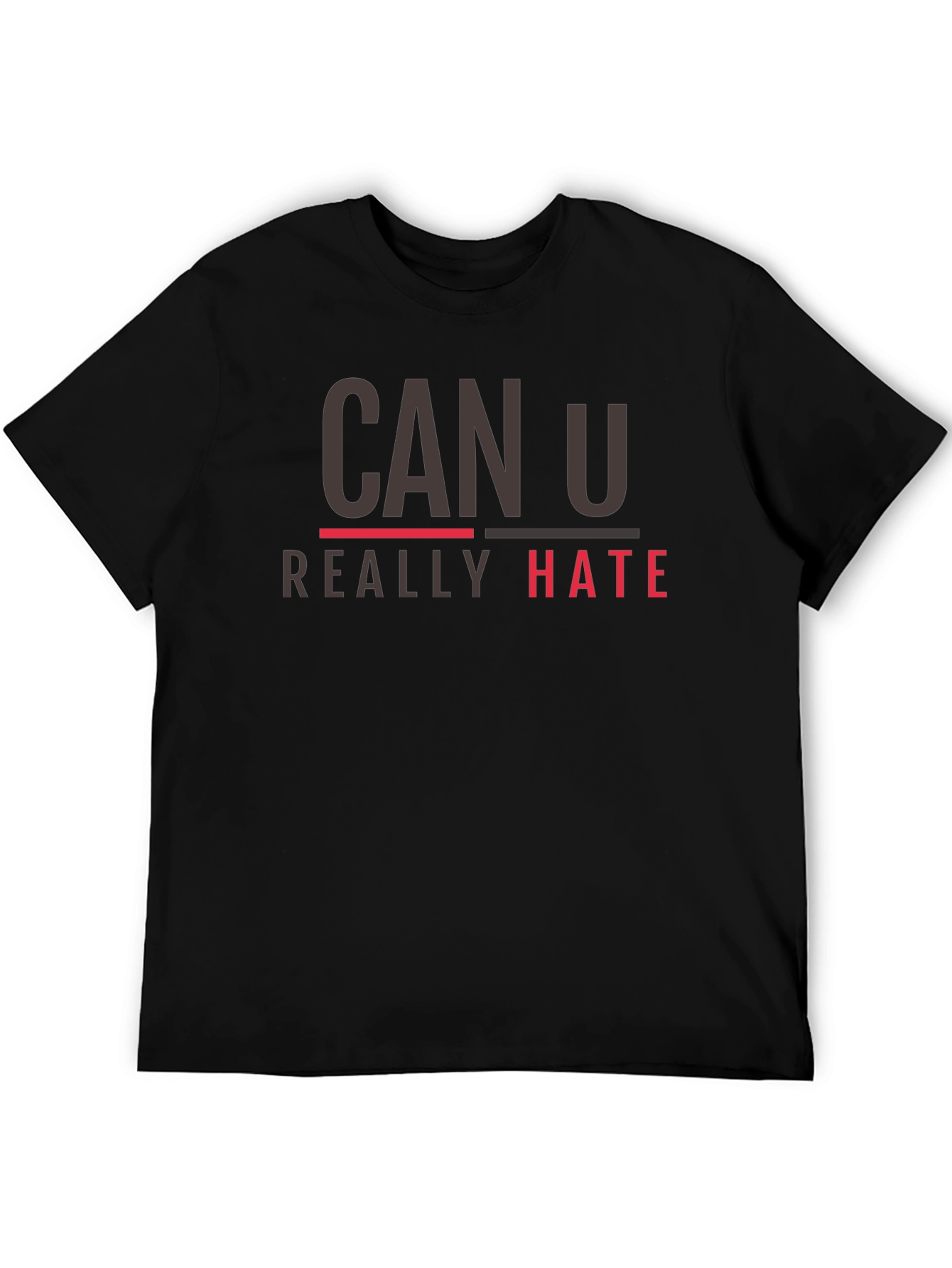 Black Can U Really Hate Graphic Tee view 5