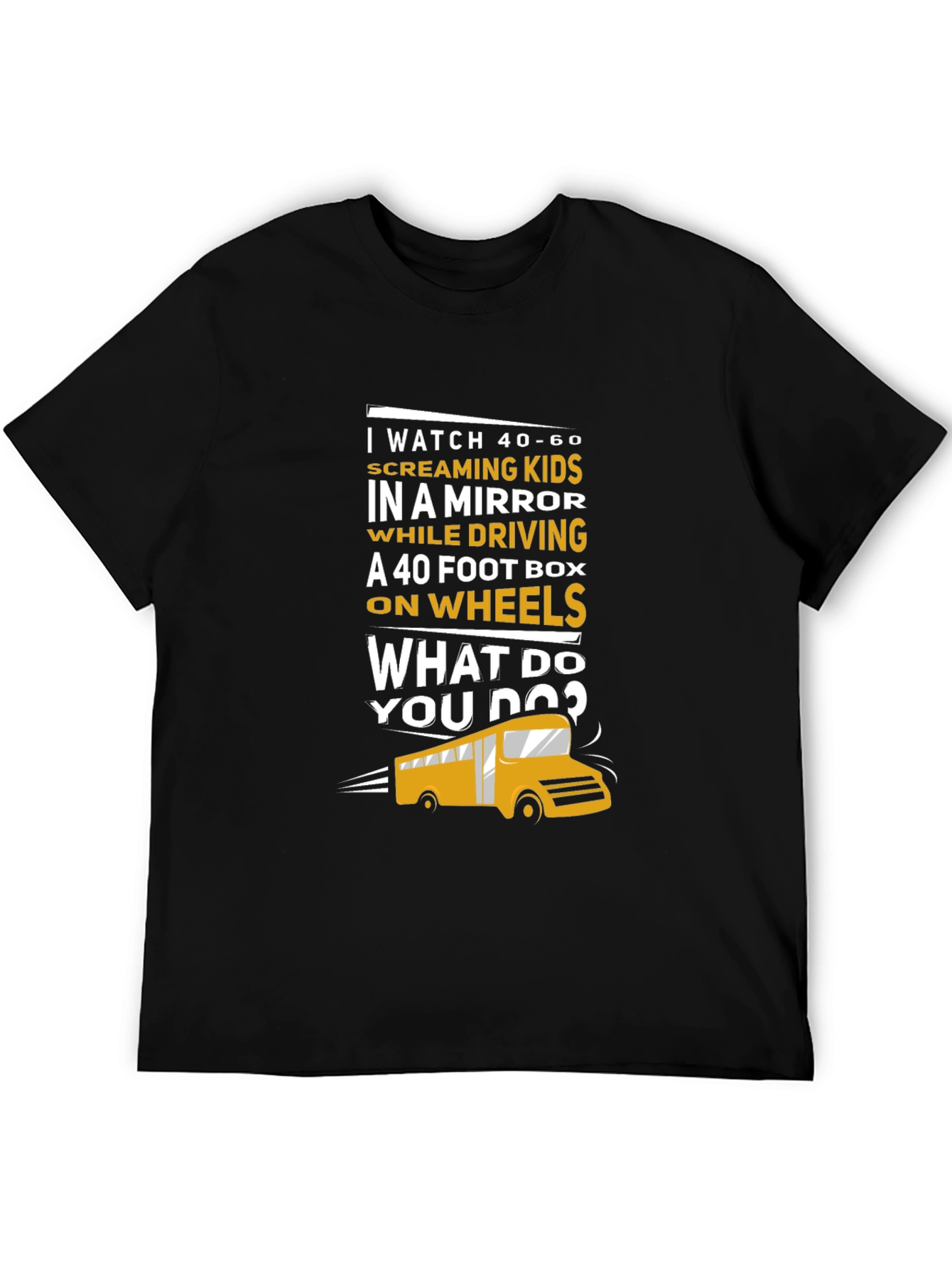 Black School Bus Driver T-Shirt - 40-60 Screaming Kids view 5