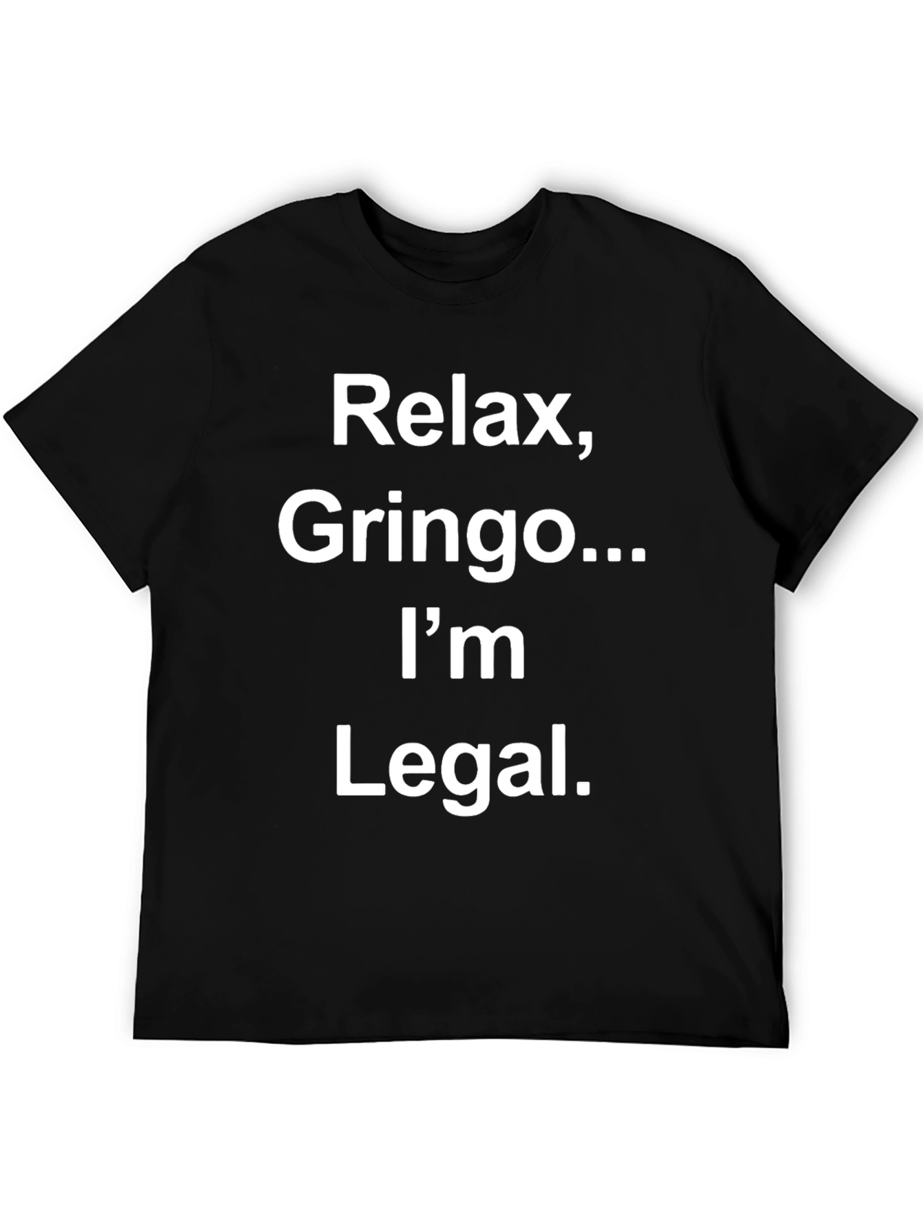 Black Relax Gringo I'm Legal Novelty Graphic T-Shirt view 5