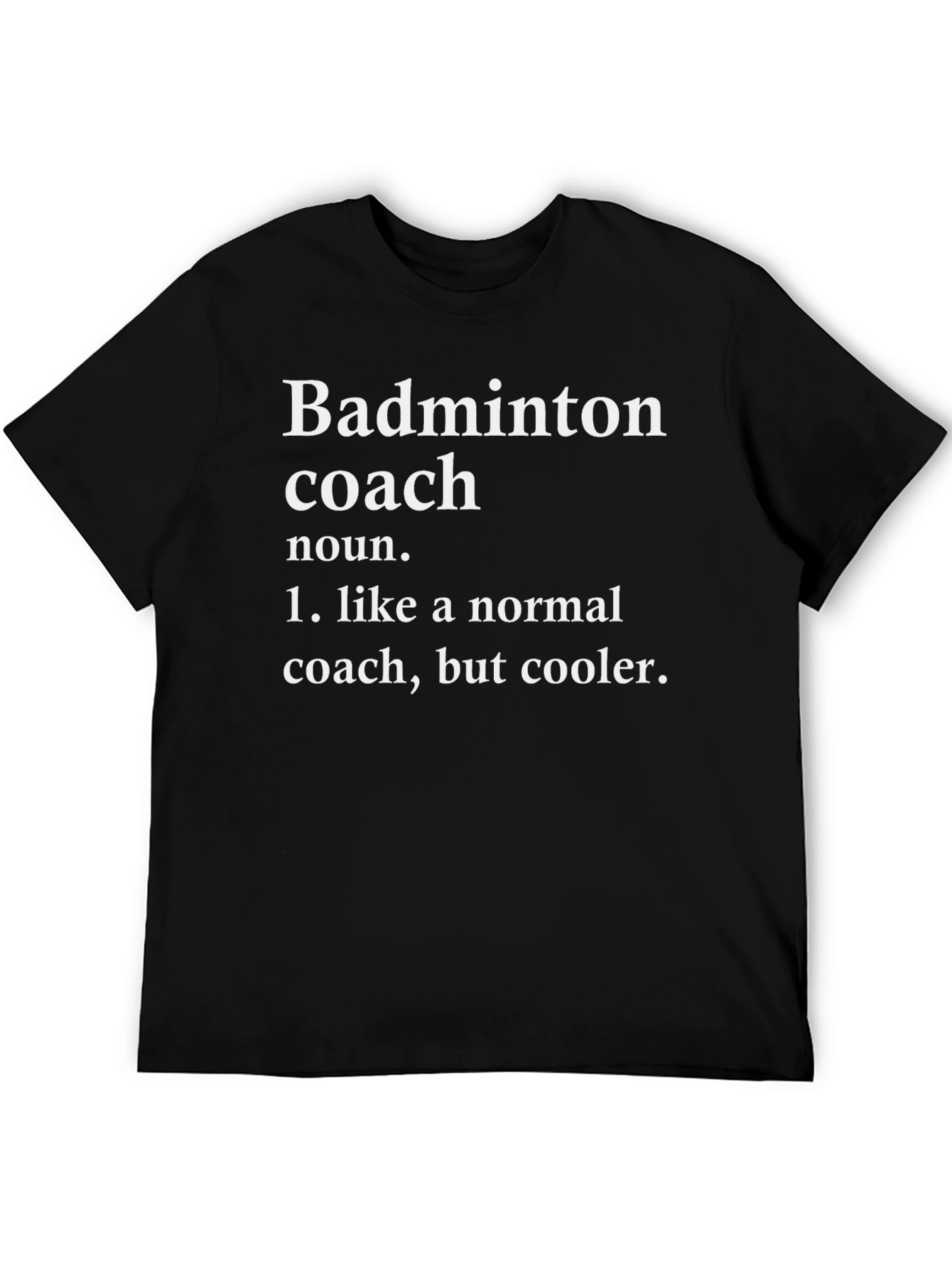 Black Badminton Coach Definition T-Shirt - Funny Gift view 5