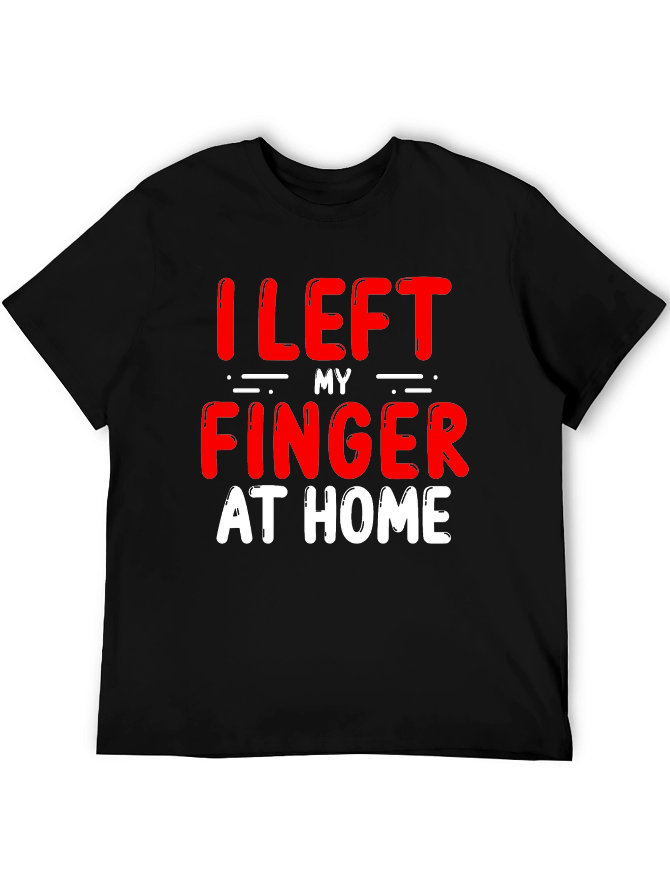 Black Funny "I Left My Finger at Home" T-Shirt view 5
