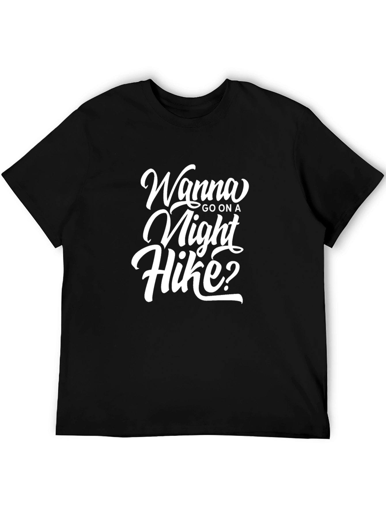 Black Wanna Go On A Night Hike? Graphic T-Shirt view 5