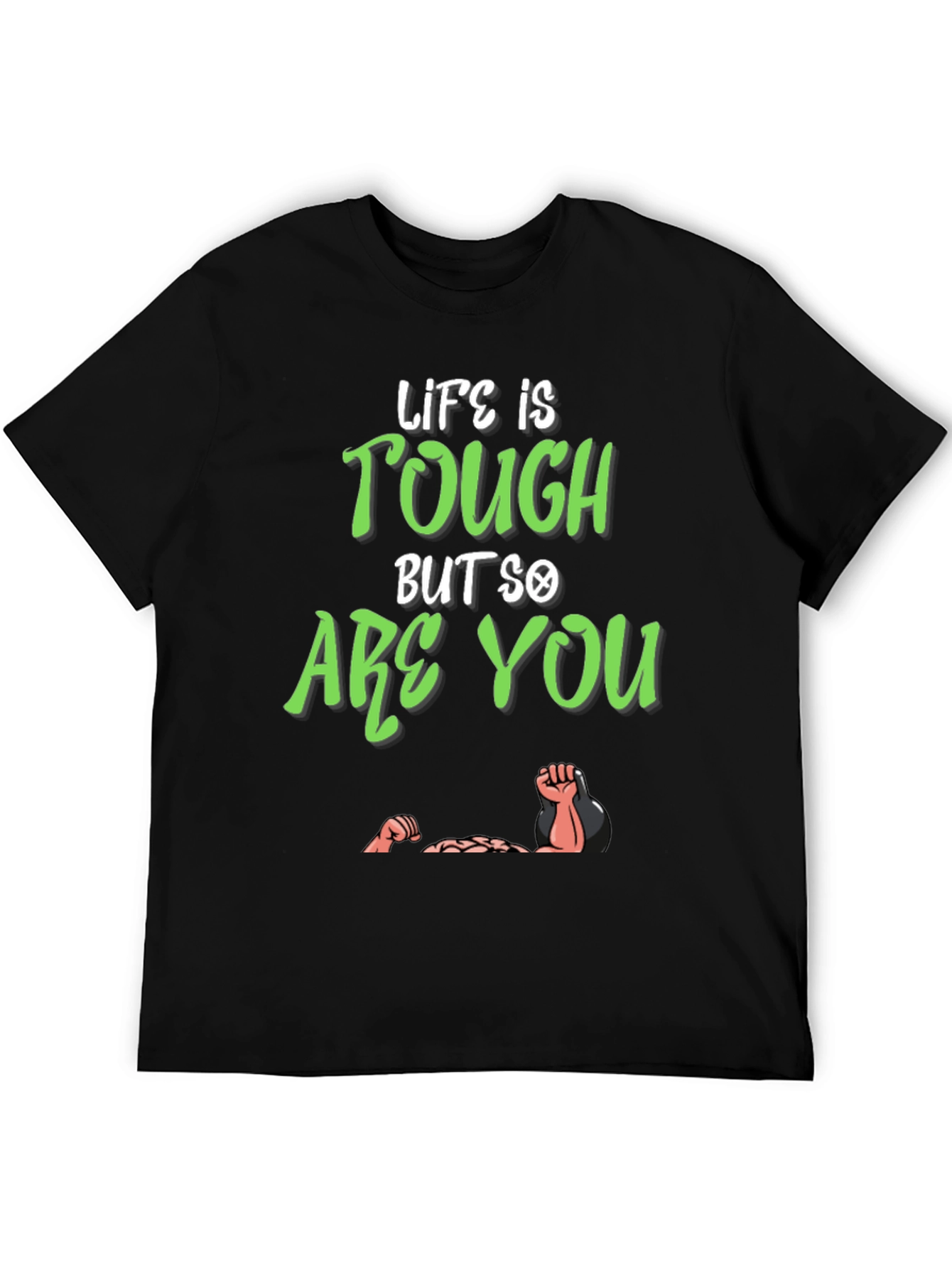 Life Is Tough But So Are You T-Shirt - 5