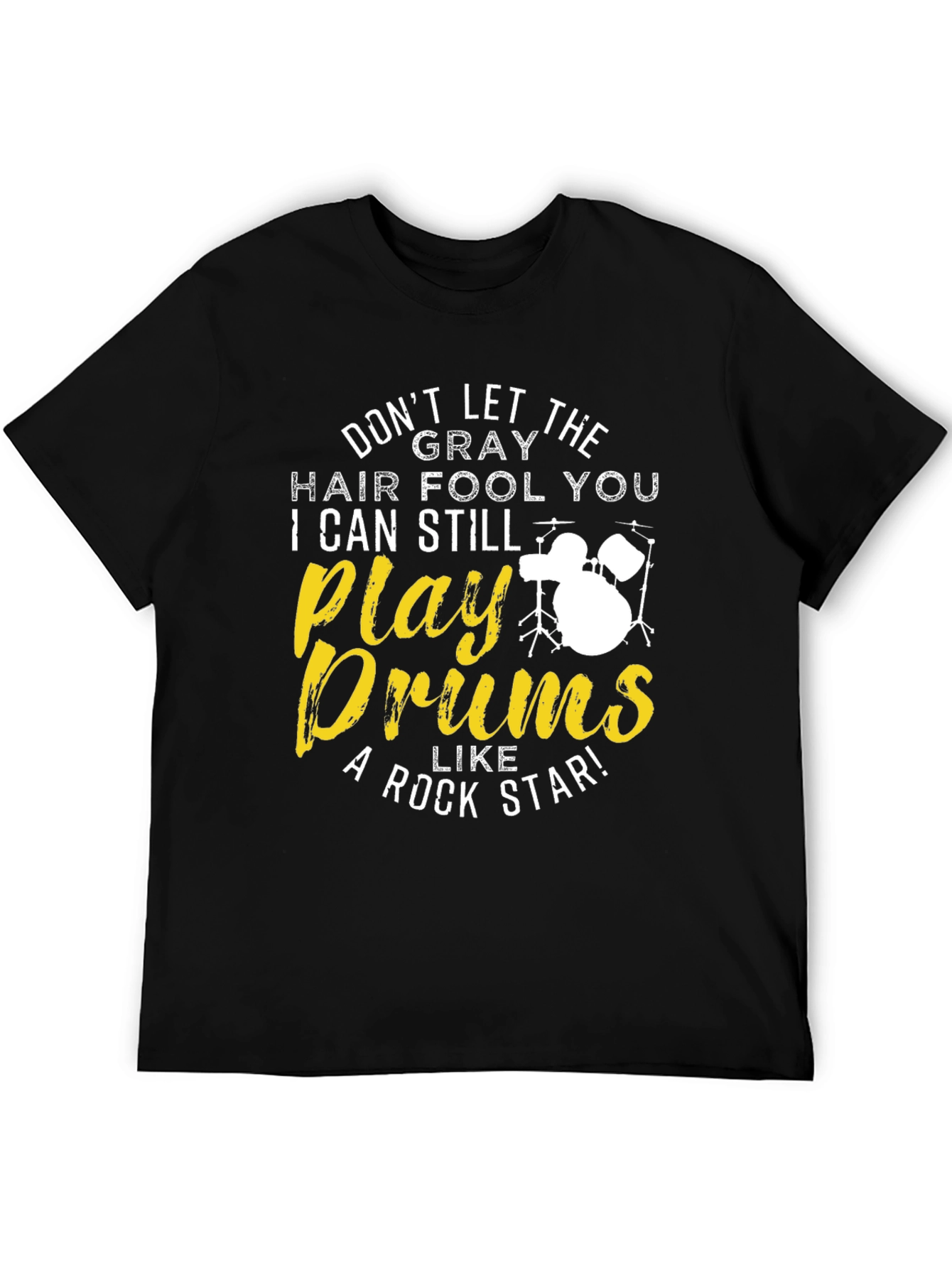 Black Don't Let The Gray Hair Fool You Drummer T-Shirt view 5
