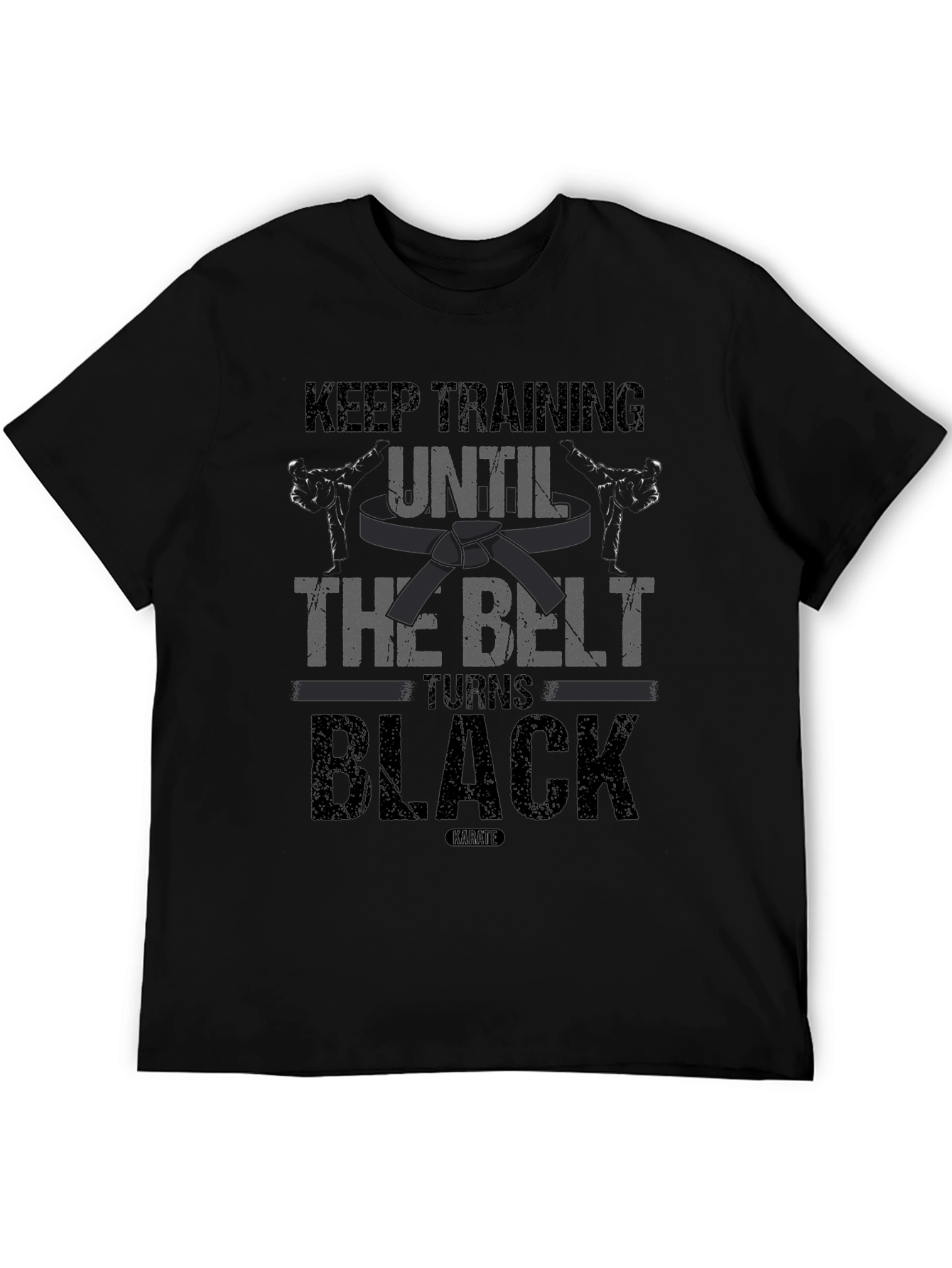 Black Keep Training Until The Belt Turns Black T-Shirt view 5