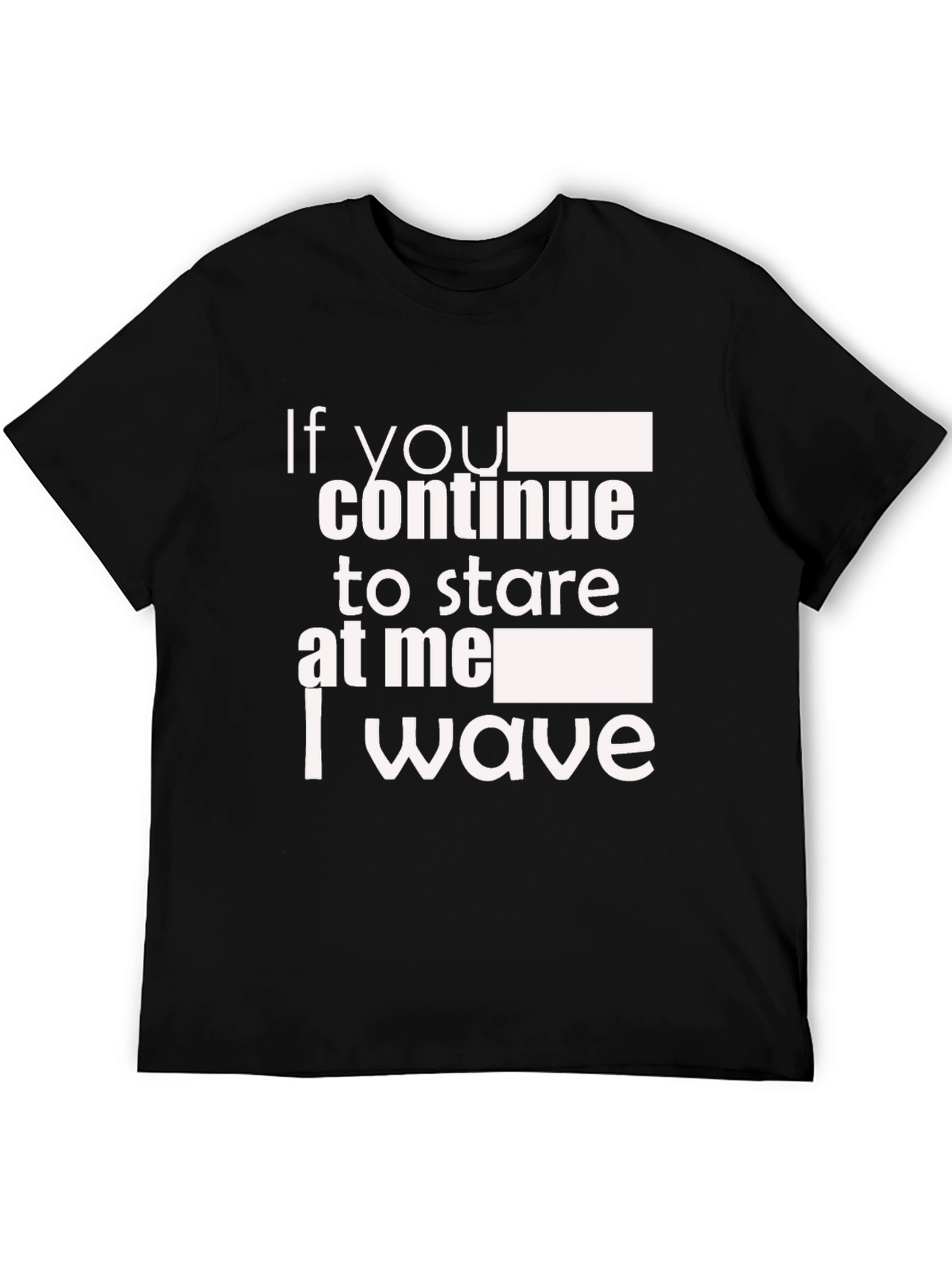 Black Funny 'If You Stare I Wave' Black Graphic Tee view 5