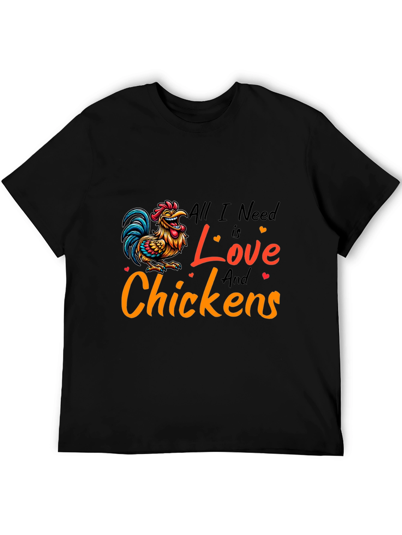 Black All I Need is Love and Chickens T-Shirt view 5