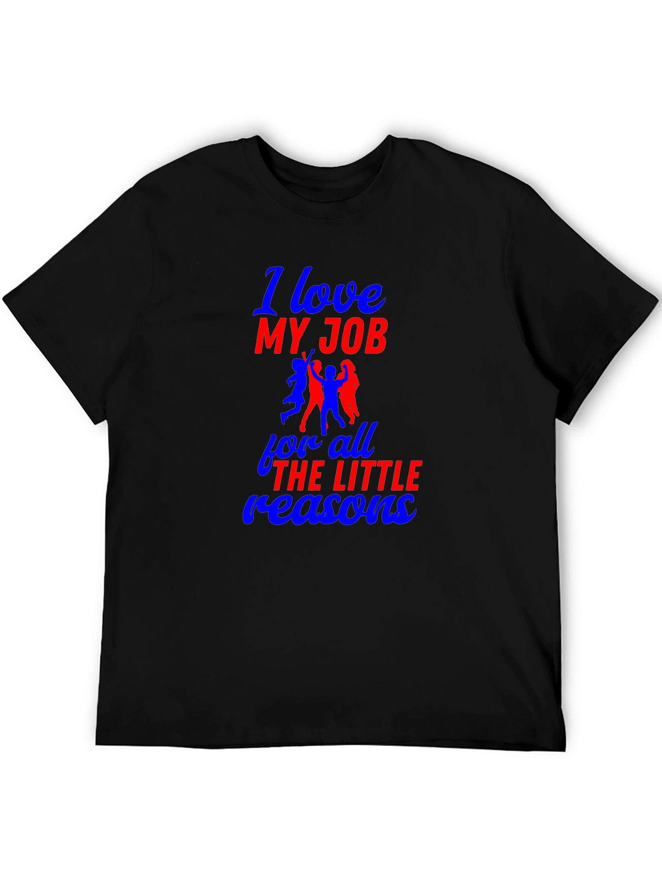 Black I Love My Job T-Shirt - Black Crew Neck Tee view 5