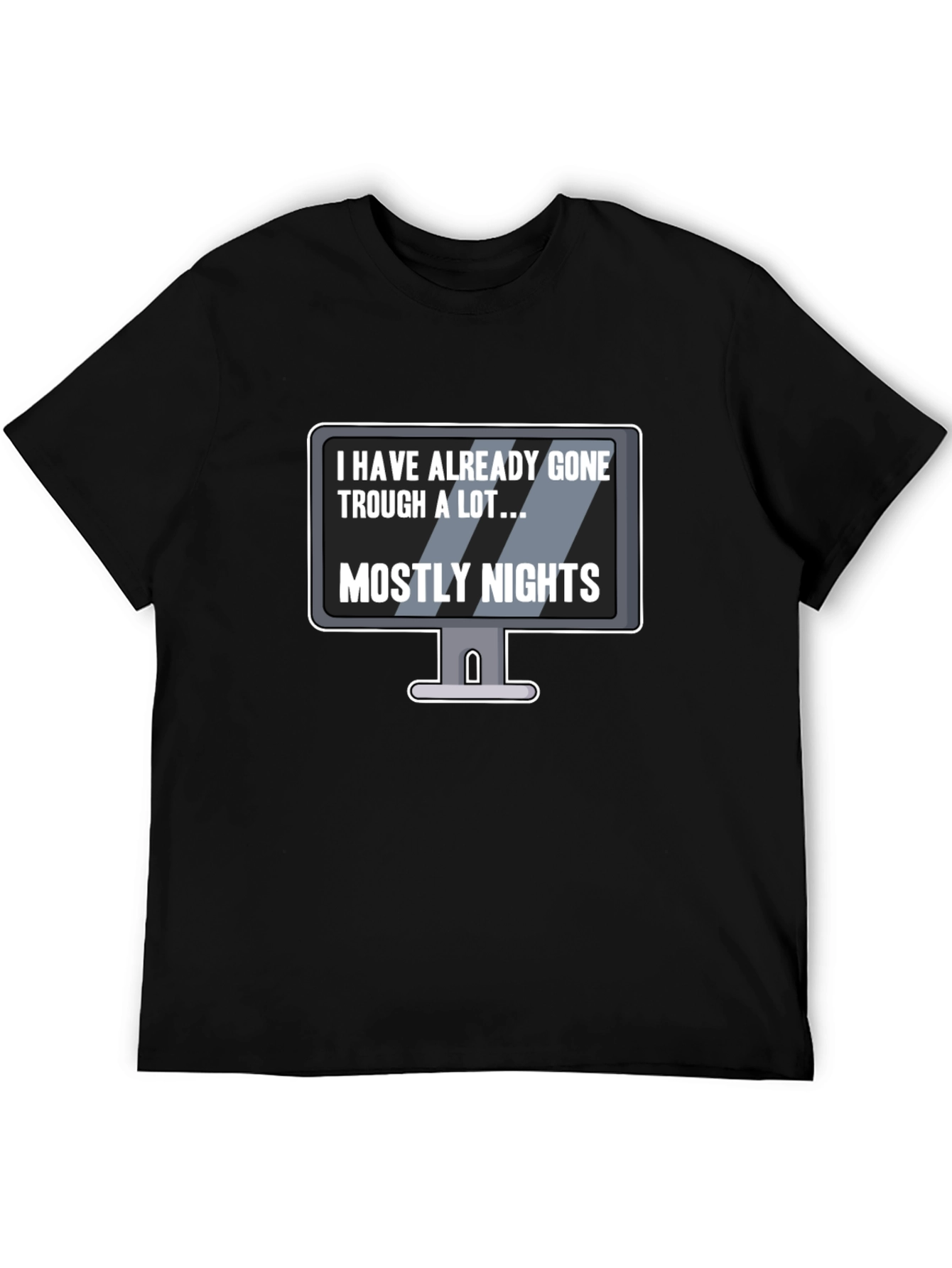 Black Humorous Graphic T-Shirt - I Have Already Gone Through a Lot... view 5