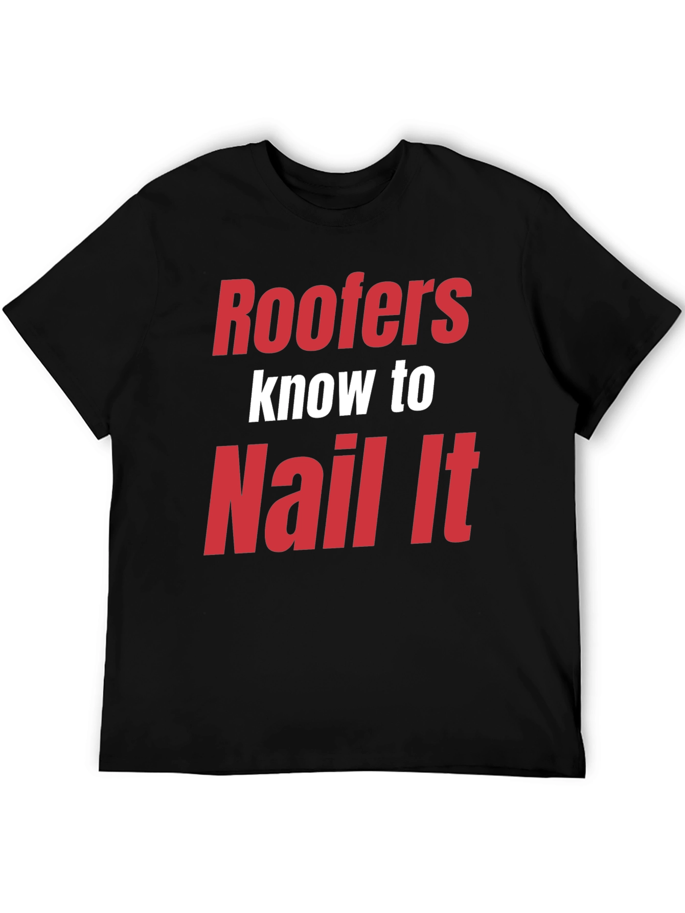 Black Roofers Know to Nail It Funny T-Shirt view 5