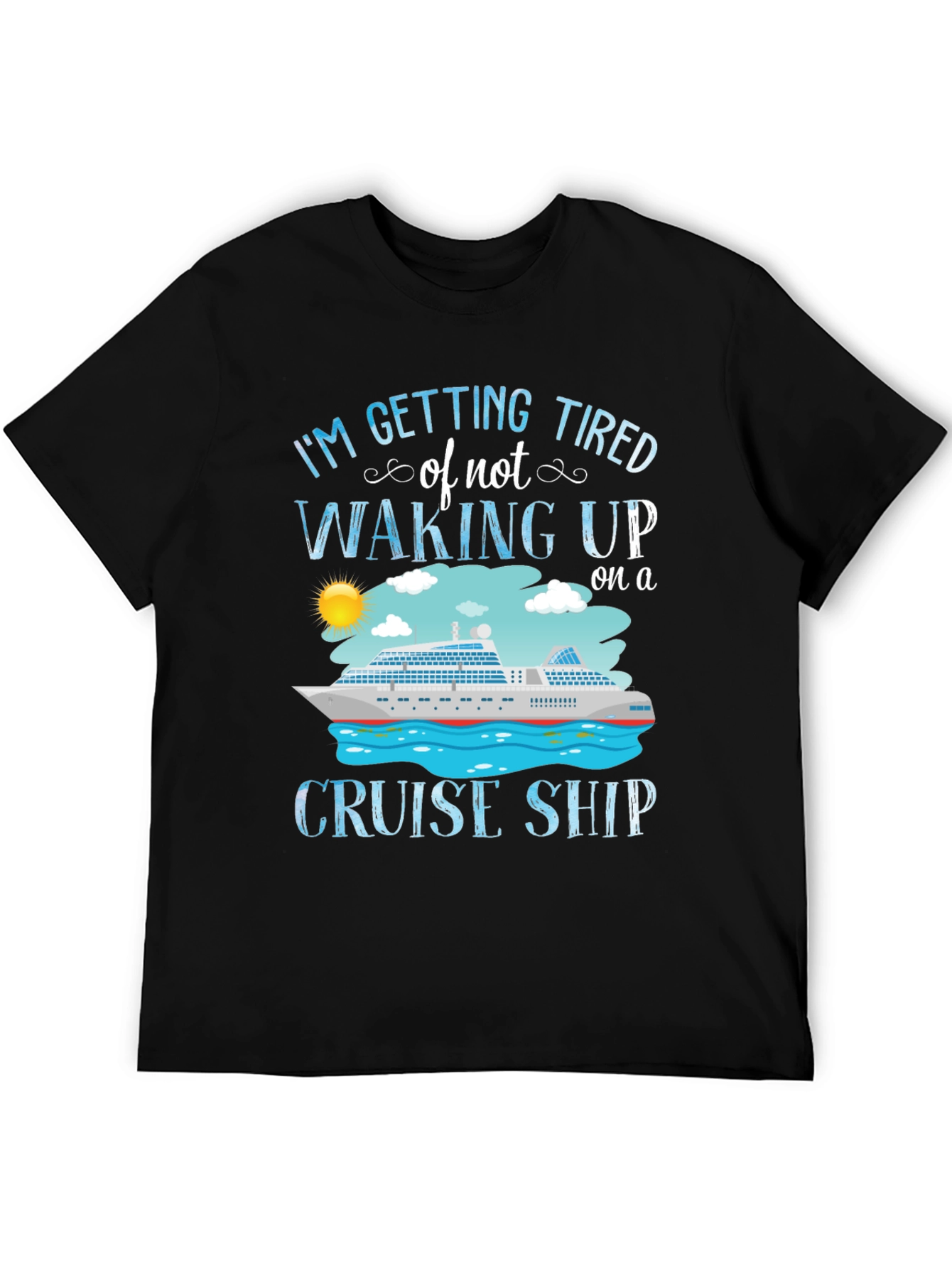 Black Cruise Ship T-Shirt - I'm Getting Tired view 5