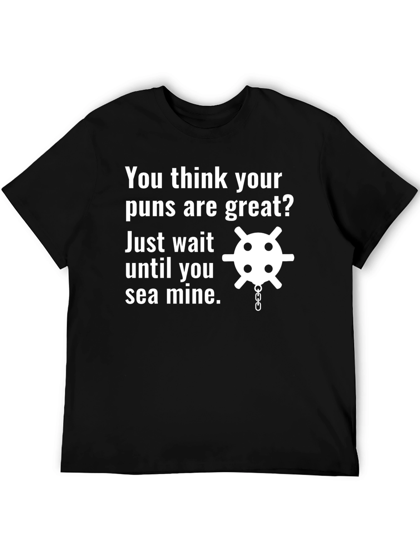 Black Funny Sea Mine Pun T-Shirt - Ocean Humor view 5