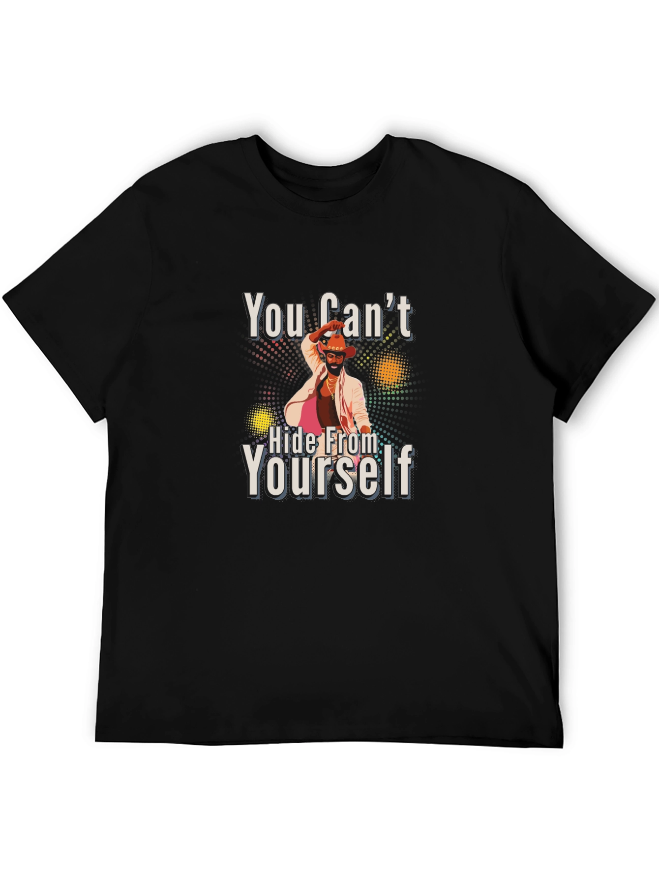 Black You Can't Hide From Yourself Graphic T-Shirt view 5