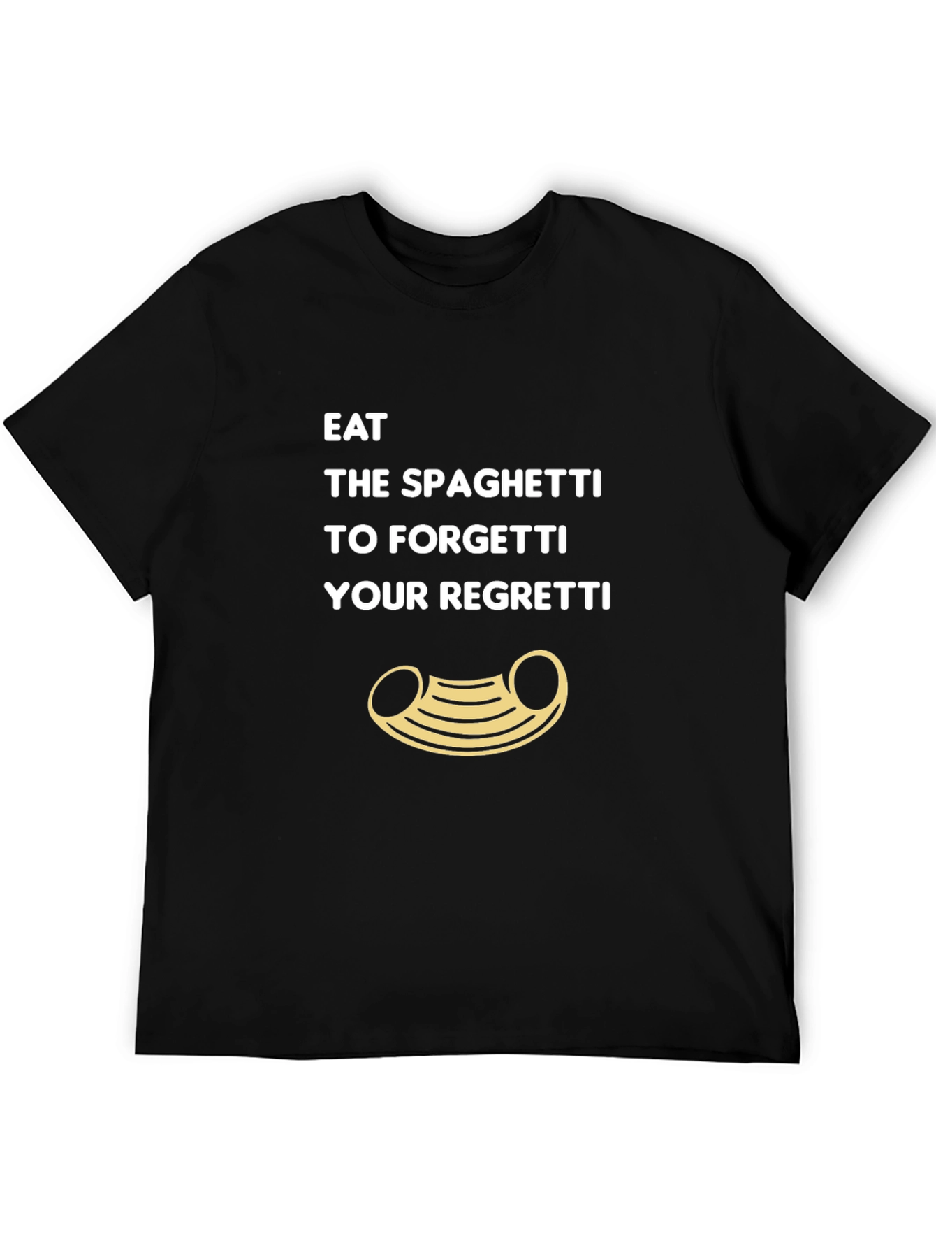 Black Eat Spaghetti To Forgetti Your Regretti T-Shirt view 5