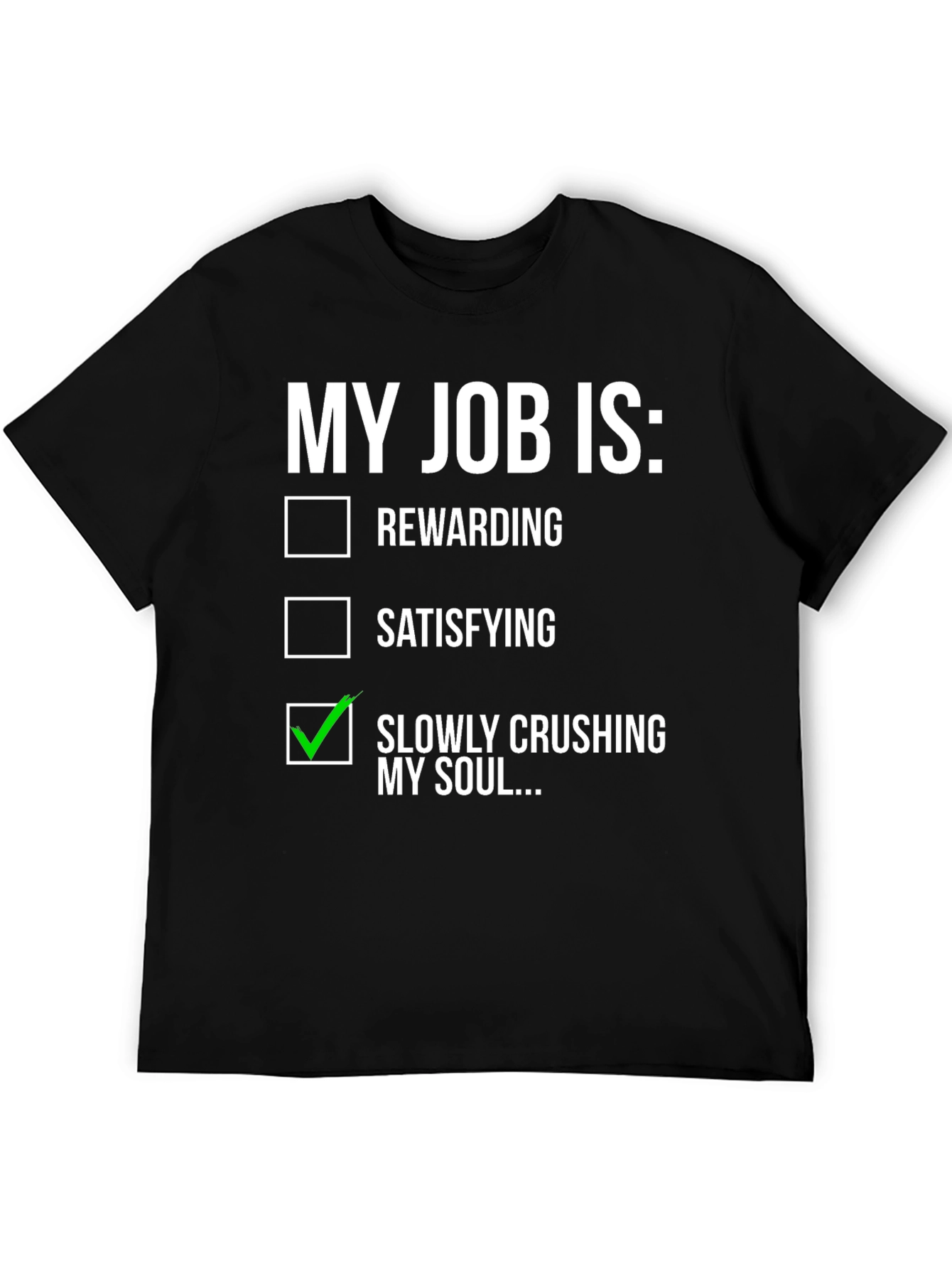 Black My Job Is Crushing My Soul T-Shirt view 5
