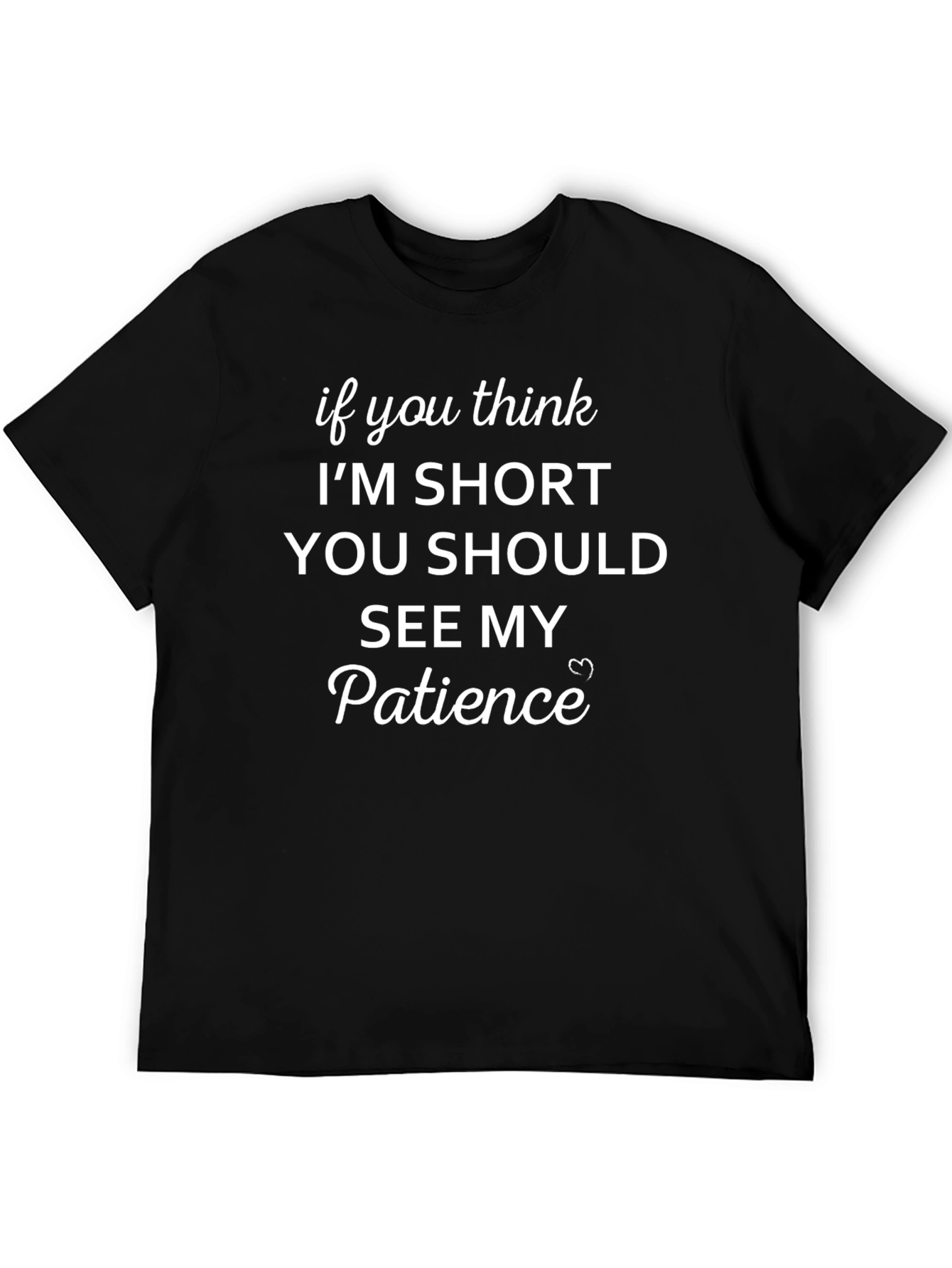 Black Funny "If You Think I'm Short" Graphic T-Shirt view 5