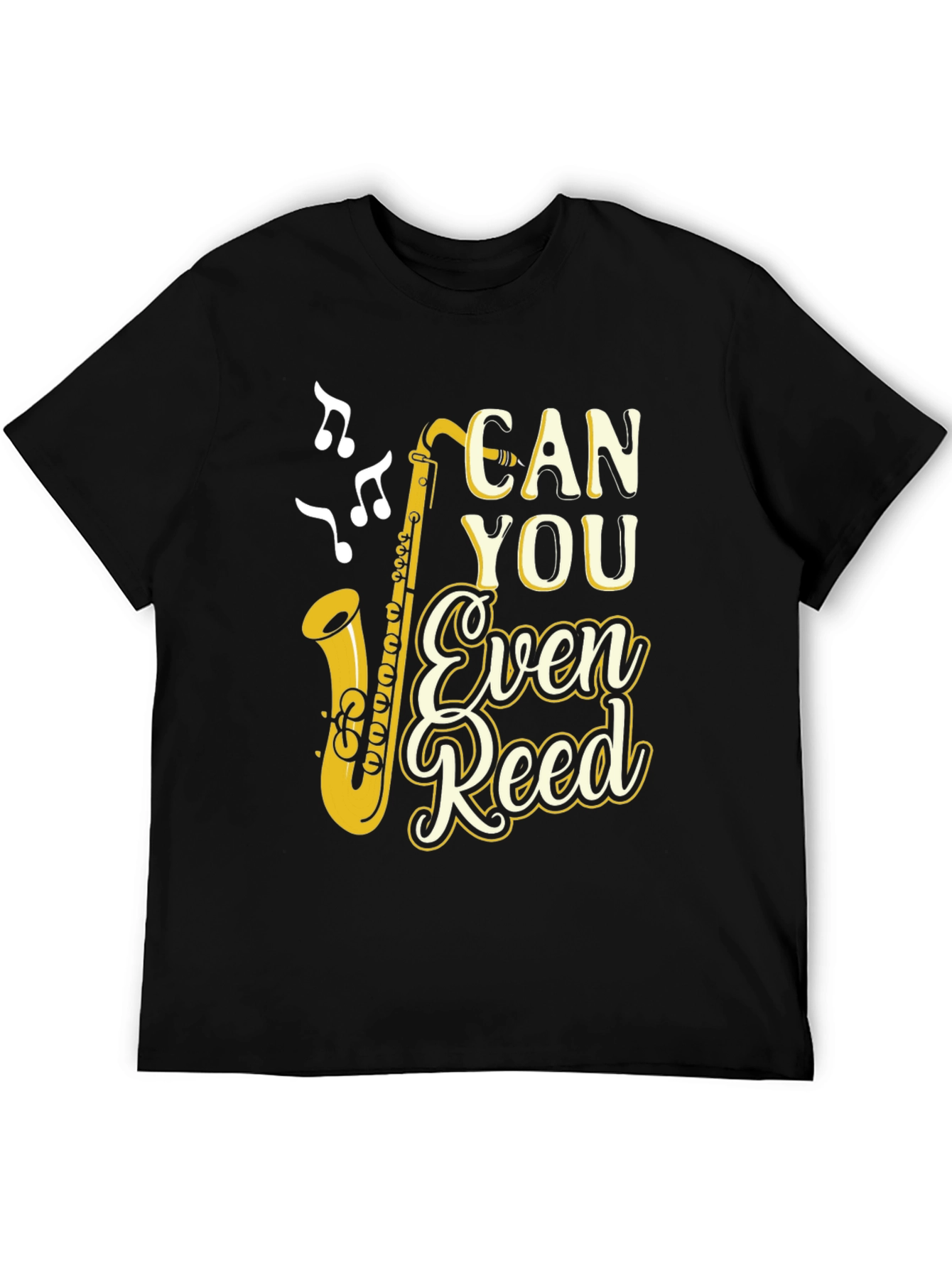 Black Can You Even Reed? Saxophone Music T-Shirt view 5
