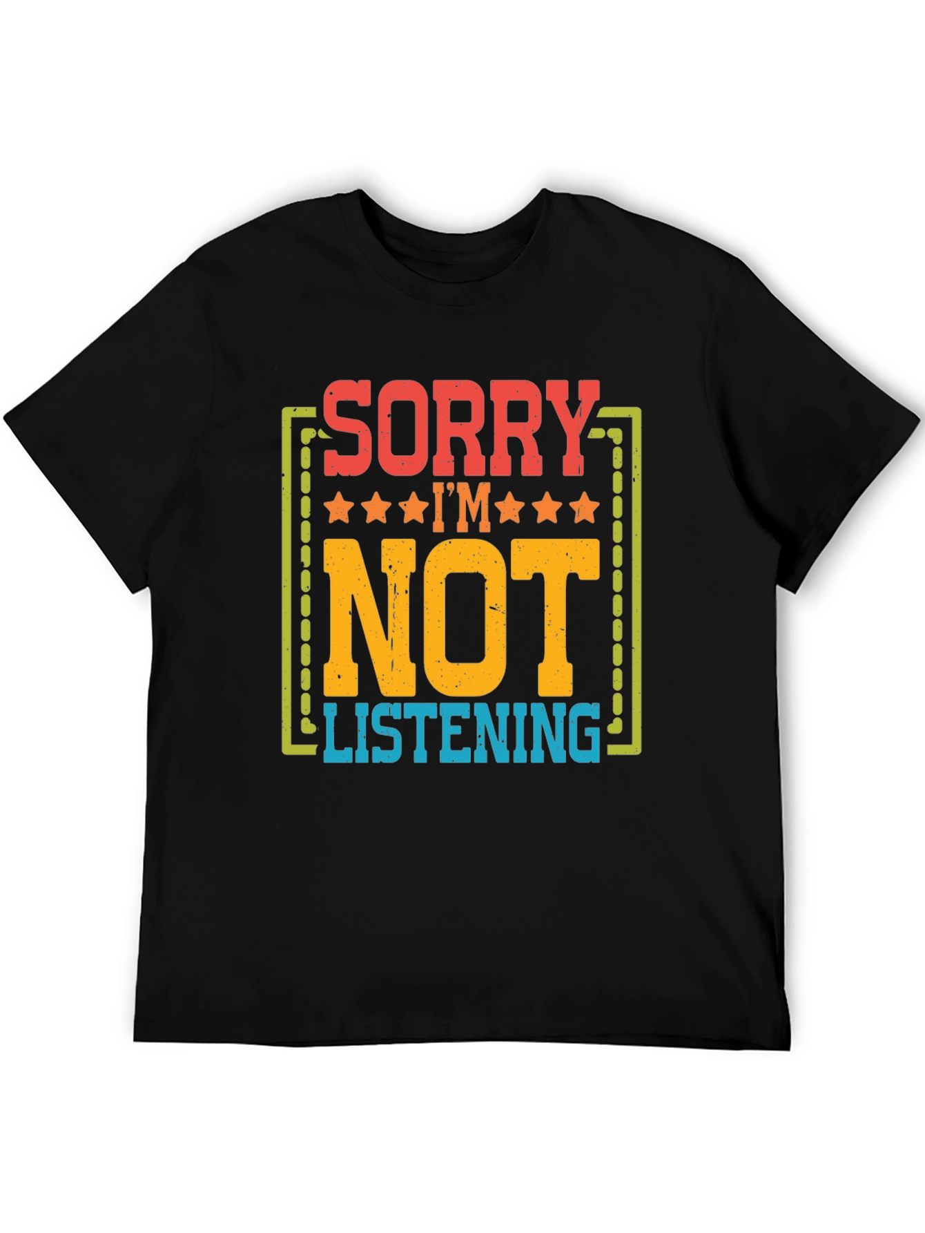Black Sorry I'm Not Listening Graphic T-Shirt view 5