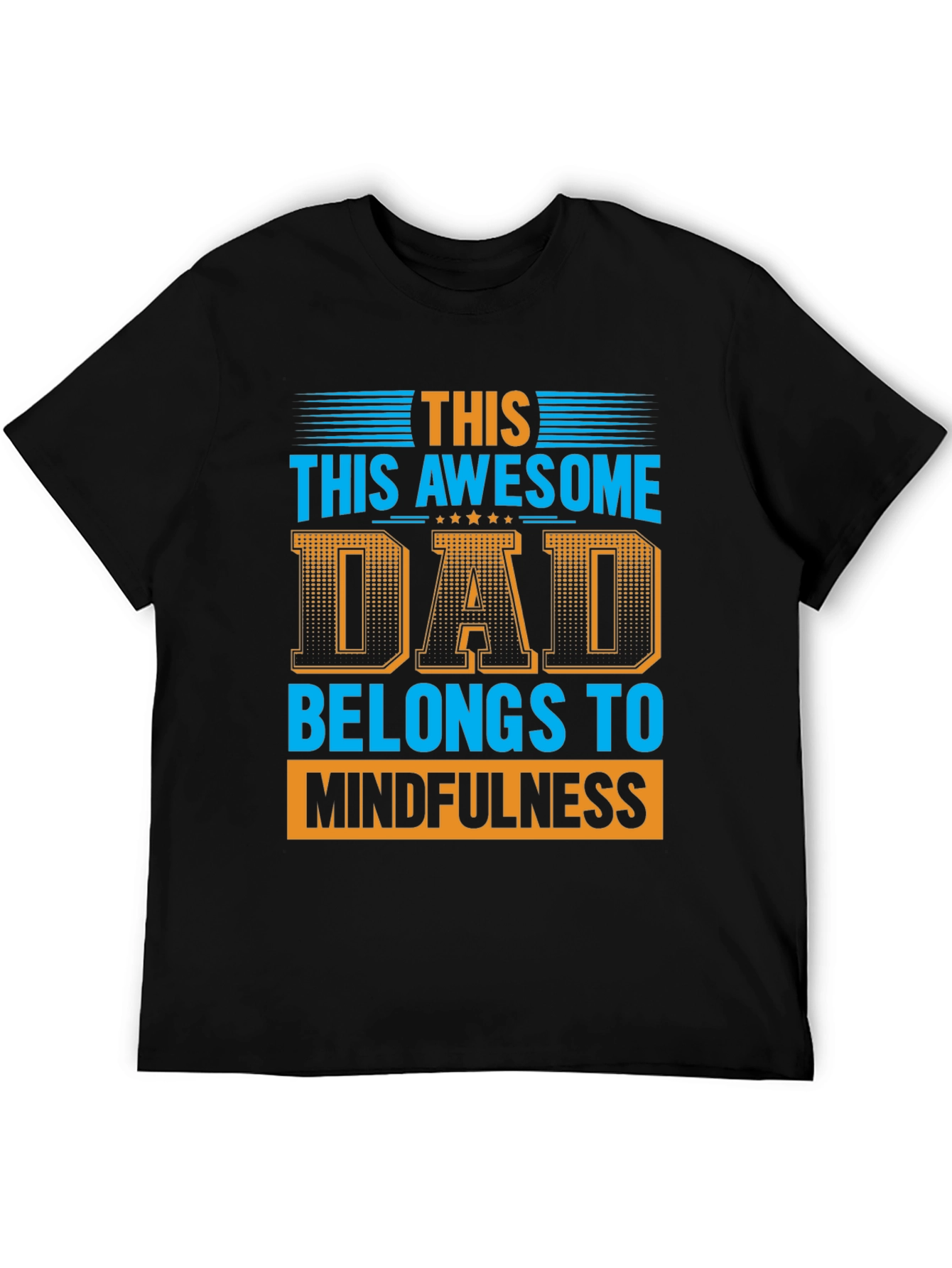 Black Awesome Dad Belongs to Mindfulness Graphic T-Shirt view 5