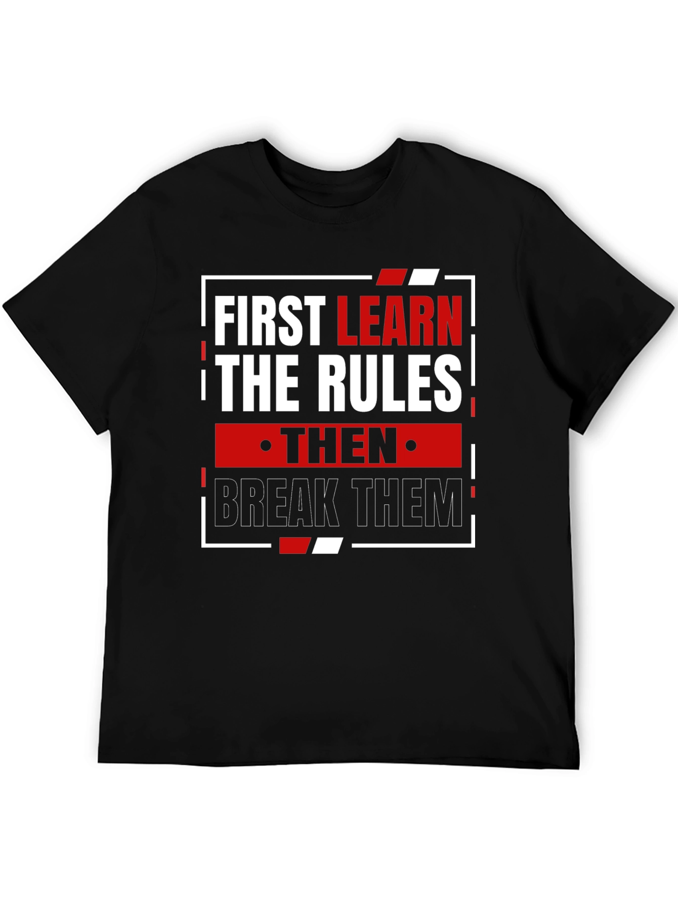 Black Learn the Rules Break Them T-Shirt view 5