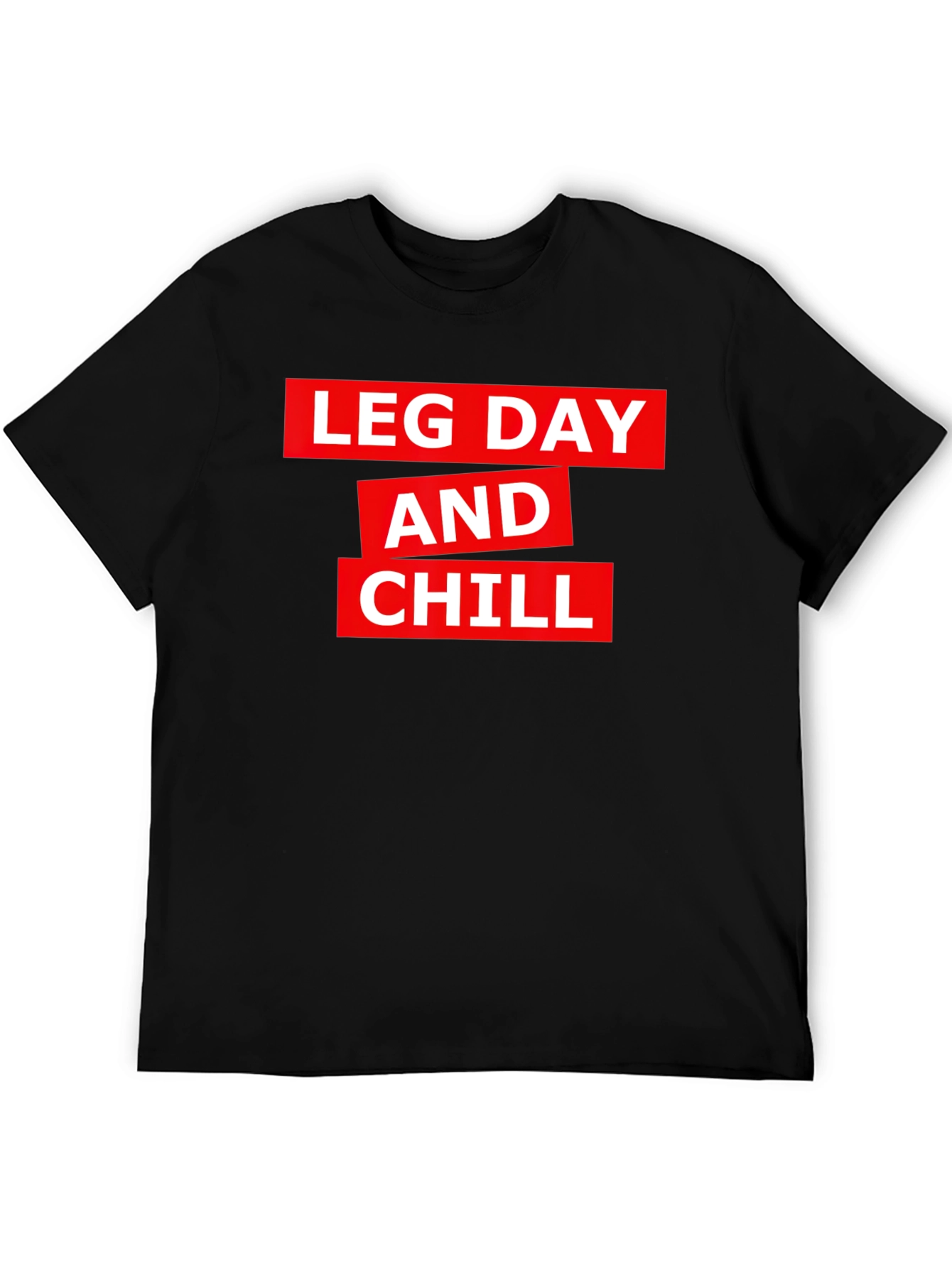 Leg Day and Chill Graphic Tee - Gym Workout Shirt - 5