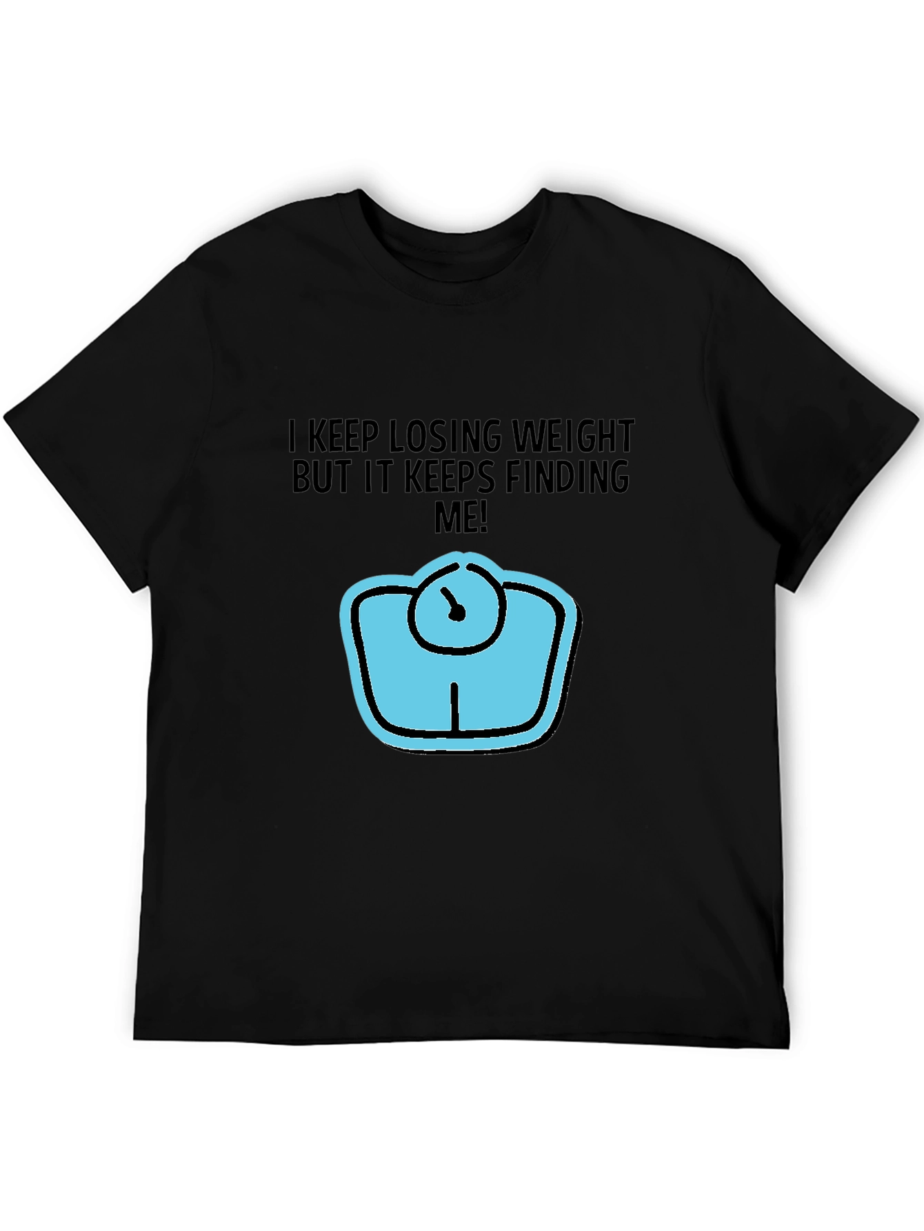 Black Humorous Weight Loss T-Shirt - I Keep Losing Weight! view 5