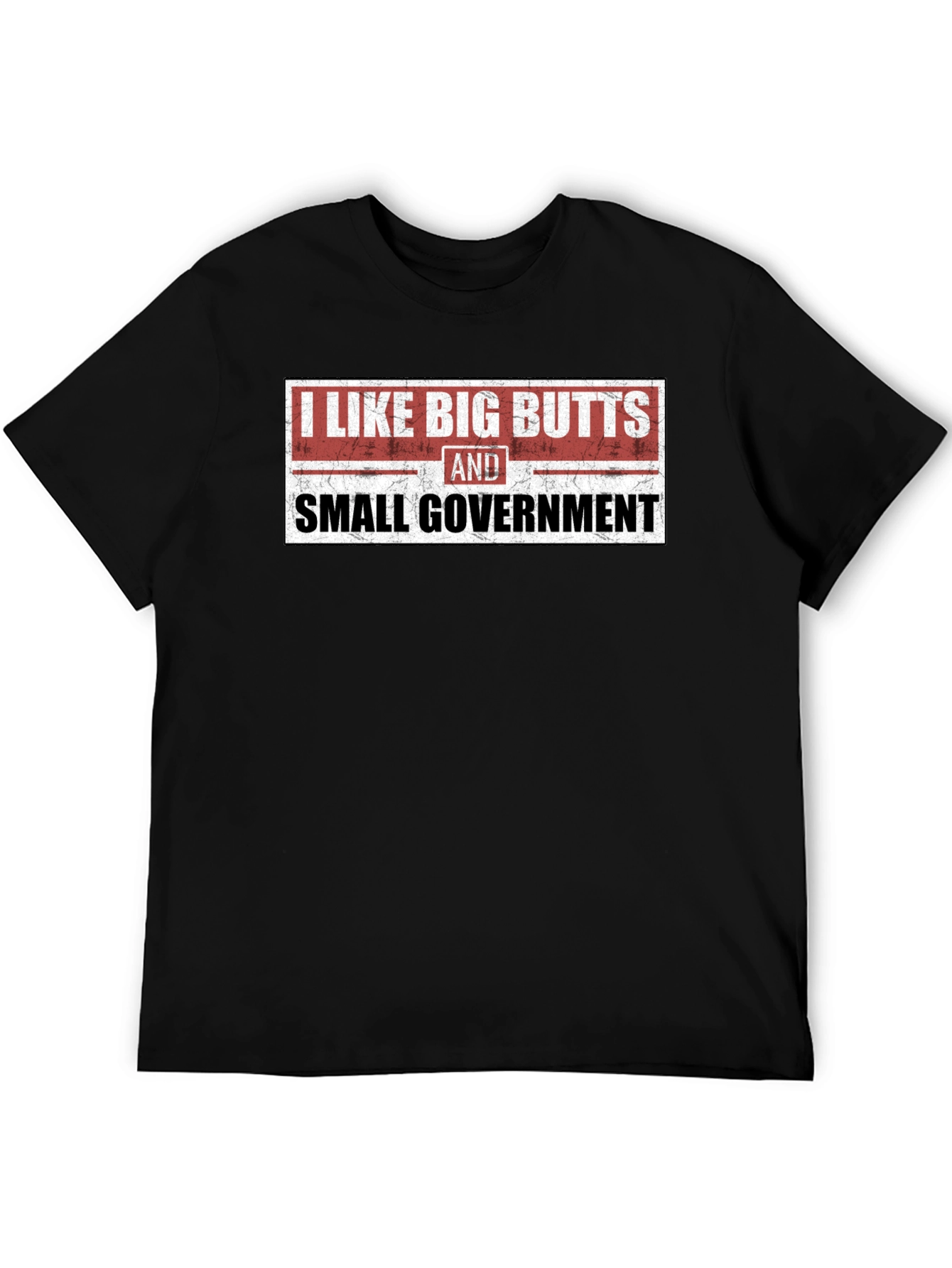 Black I Like Big Butts and Small Government Black Tee view 5