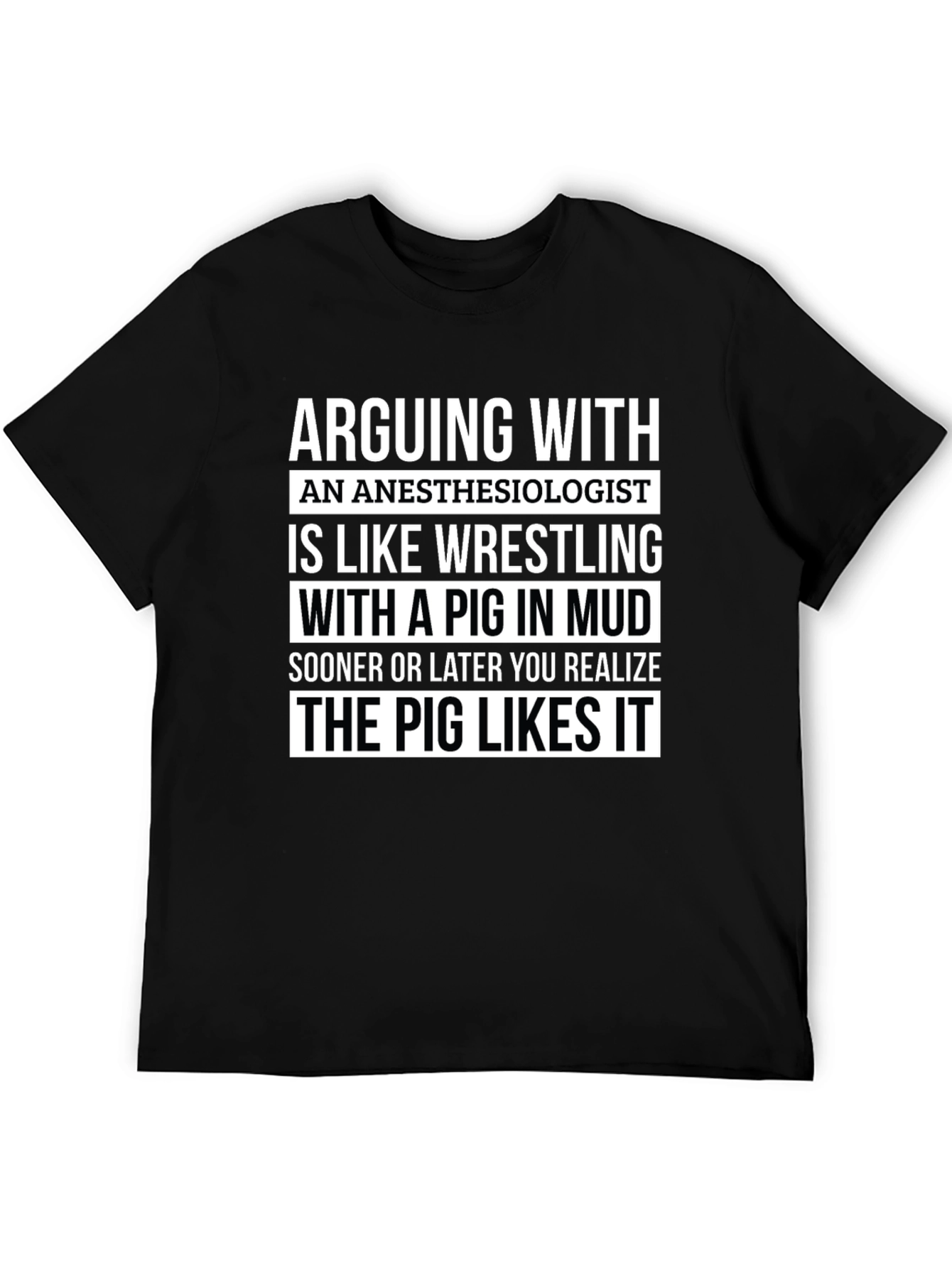 Black Arguing With An Anesthesiologist T-Shirt view 5