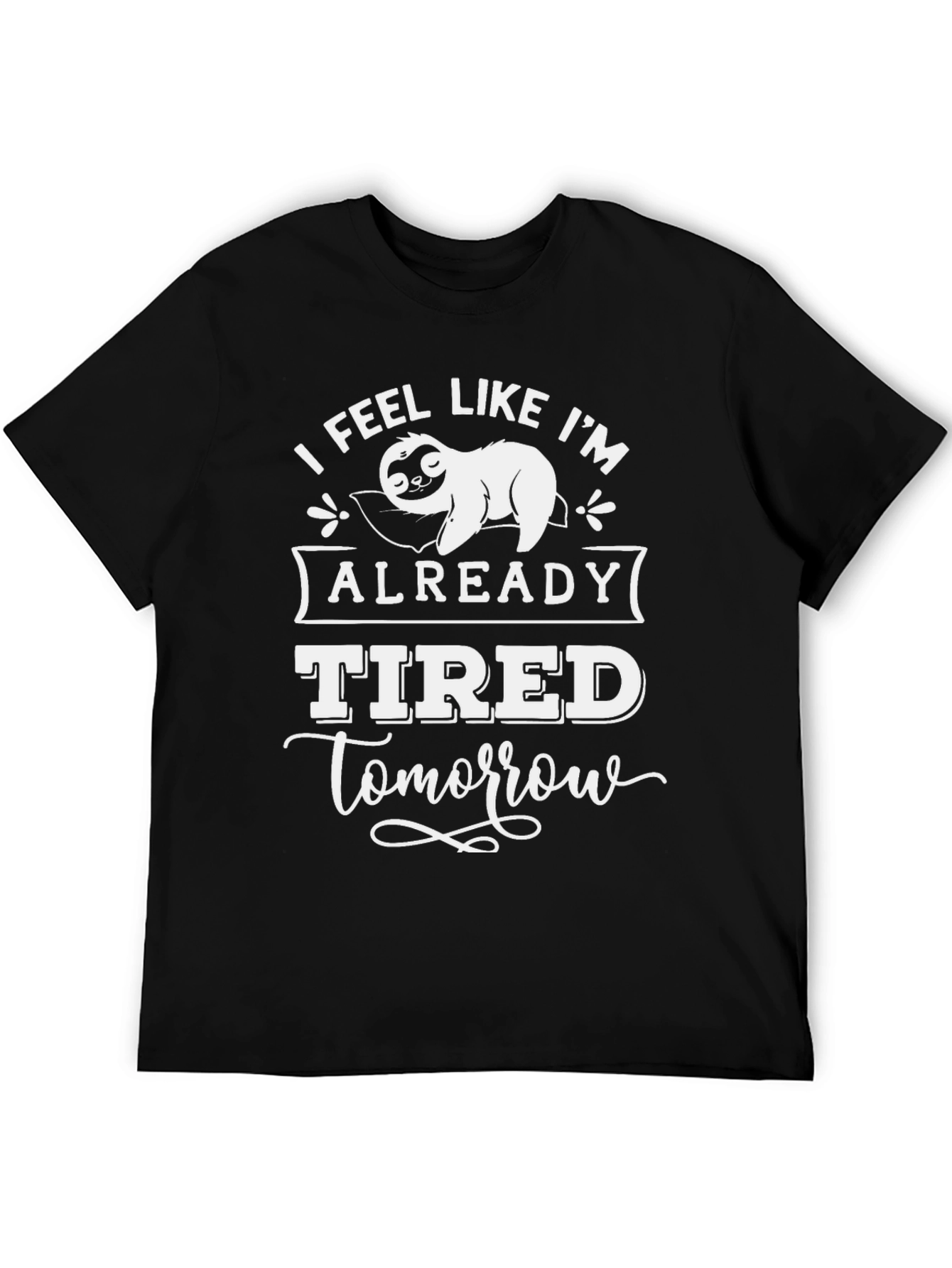 Black Funny Sloth Tired Tomorrow Graphic T-Shirt view 5