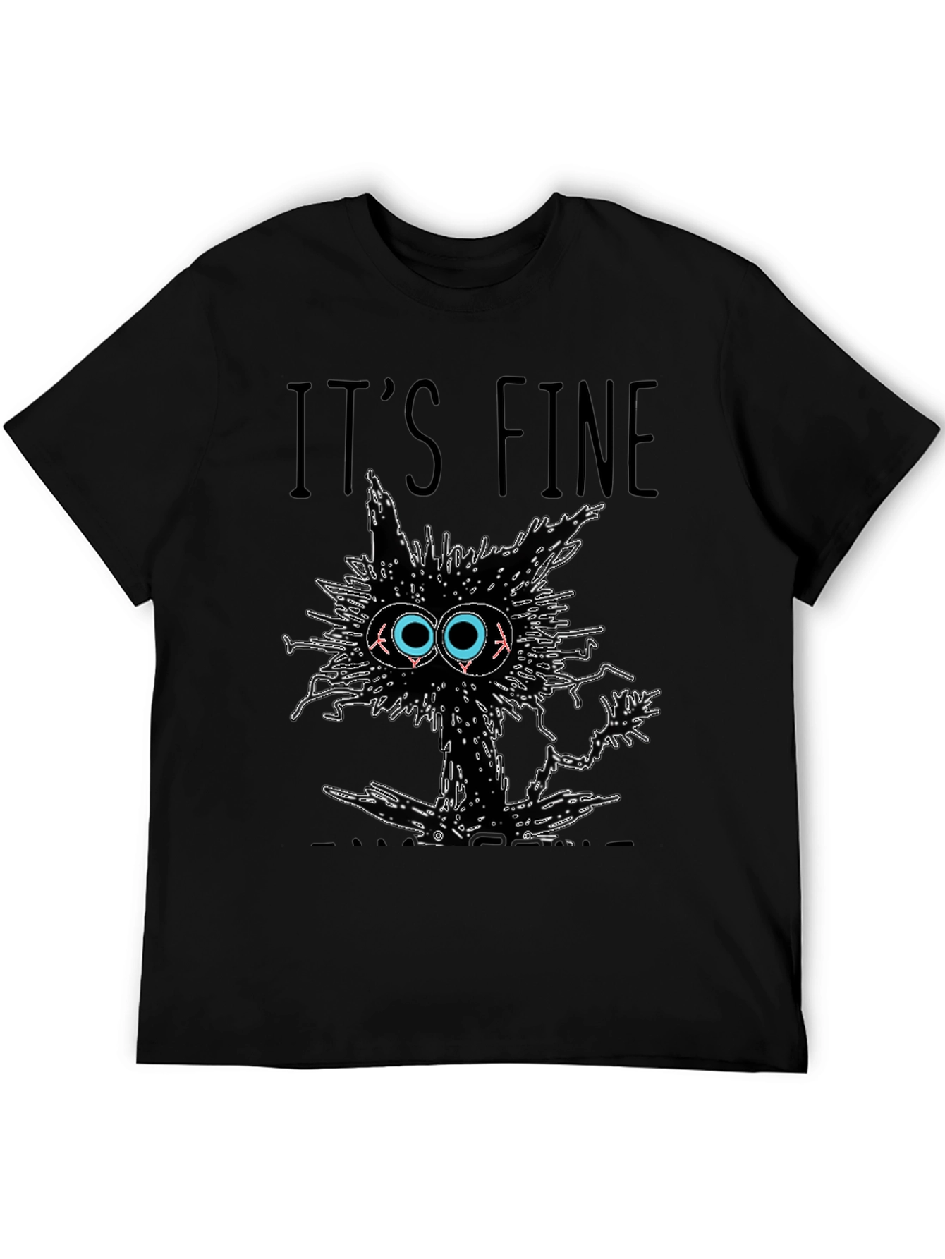 Black It's Fine I'm Fine Everything Is Fine T-Shirt view 5