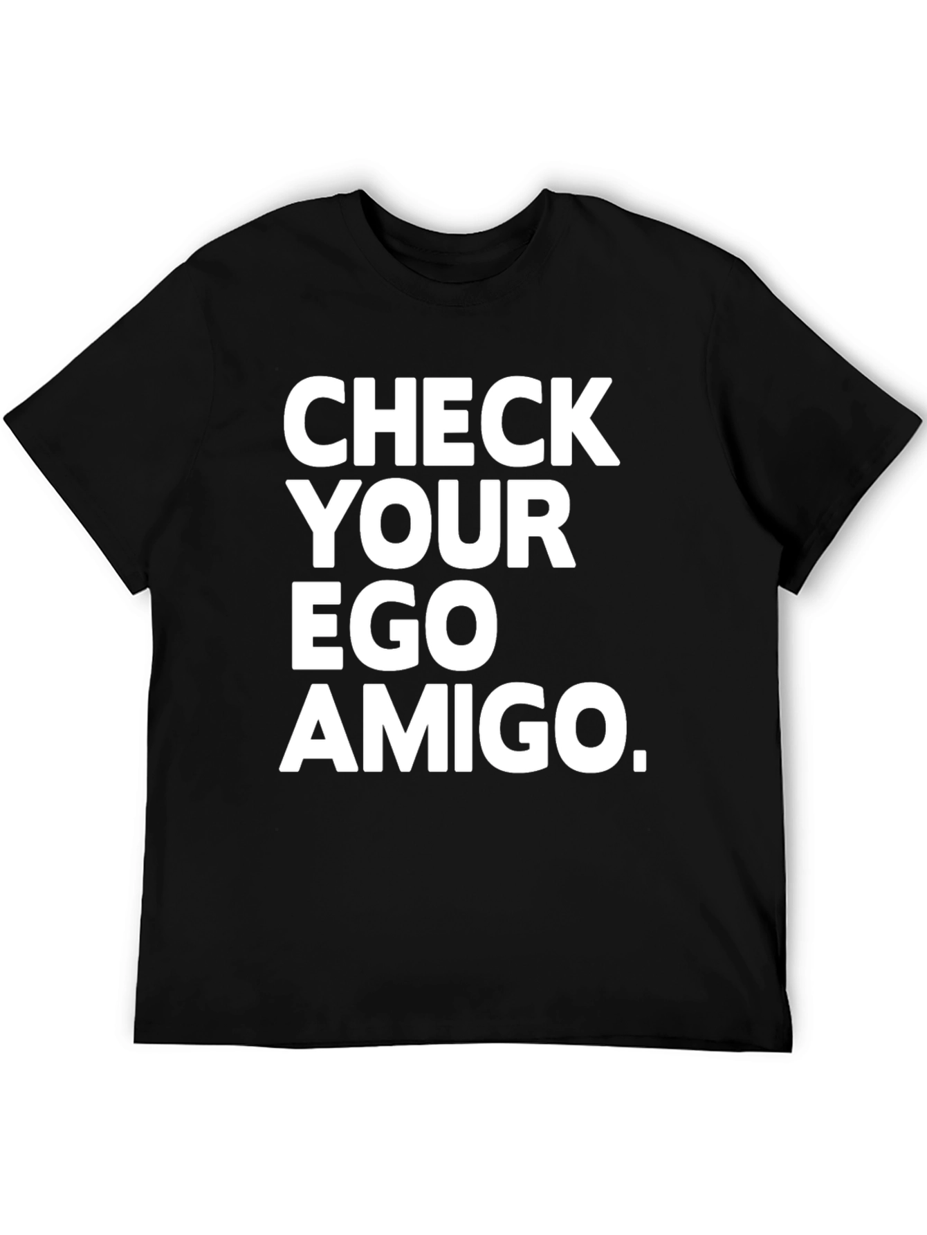 Black Check Your Ego Amigo Black T-Shirt view 5