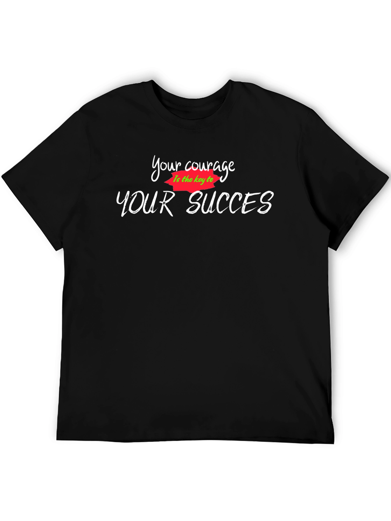 Black Your Courage T-Shirt: Motivational Graphic Tee view 5
