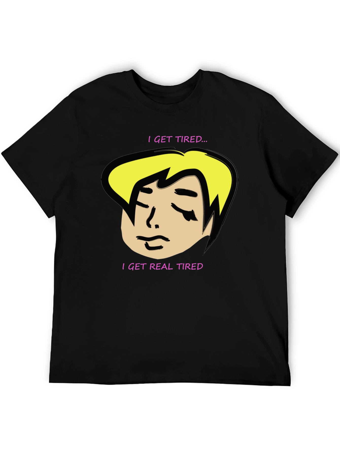 Black I Get Tired T-Shirt - Funny Graphic Tee view 5