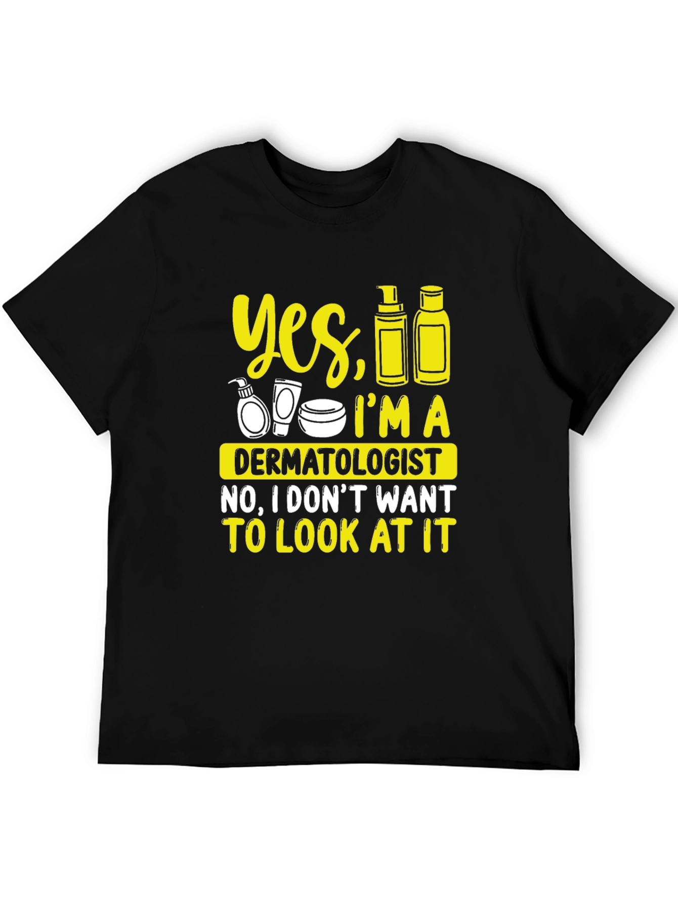 Black Dermatologist Humor Graphic Tee - 'Yes, I'm A Dermatologist' T-Shirt view 5