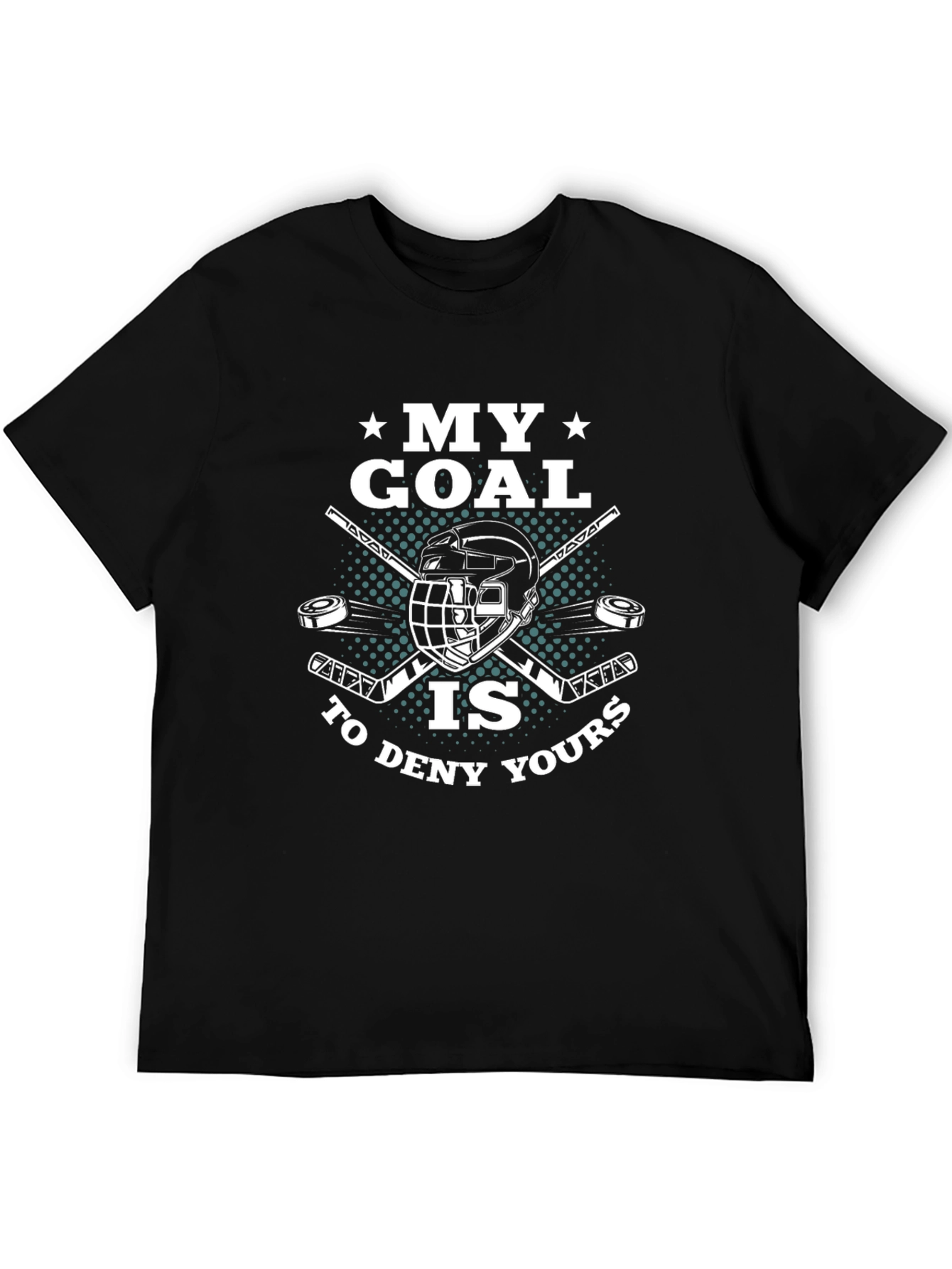 Black Hockey Goalie T-Shirt - My Goal Is To Deny Yours view 5