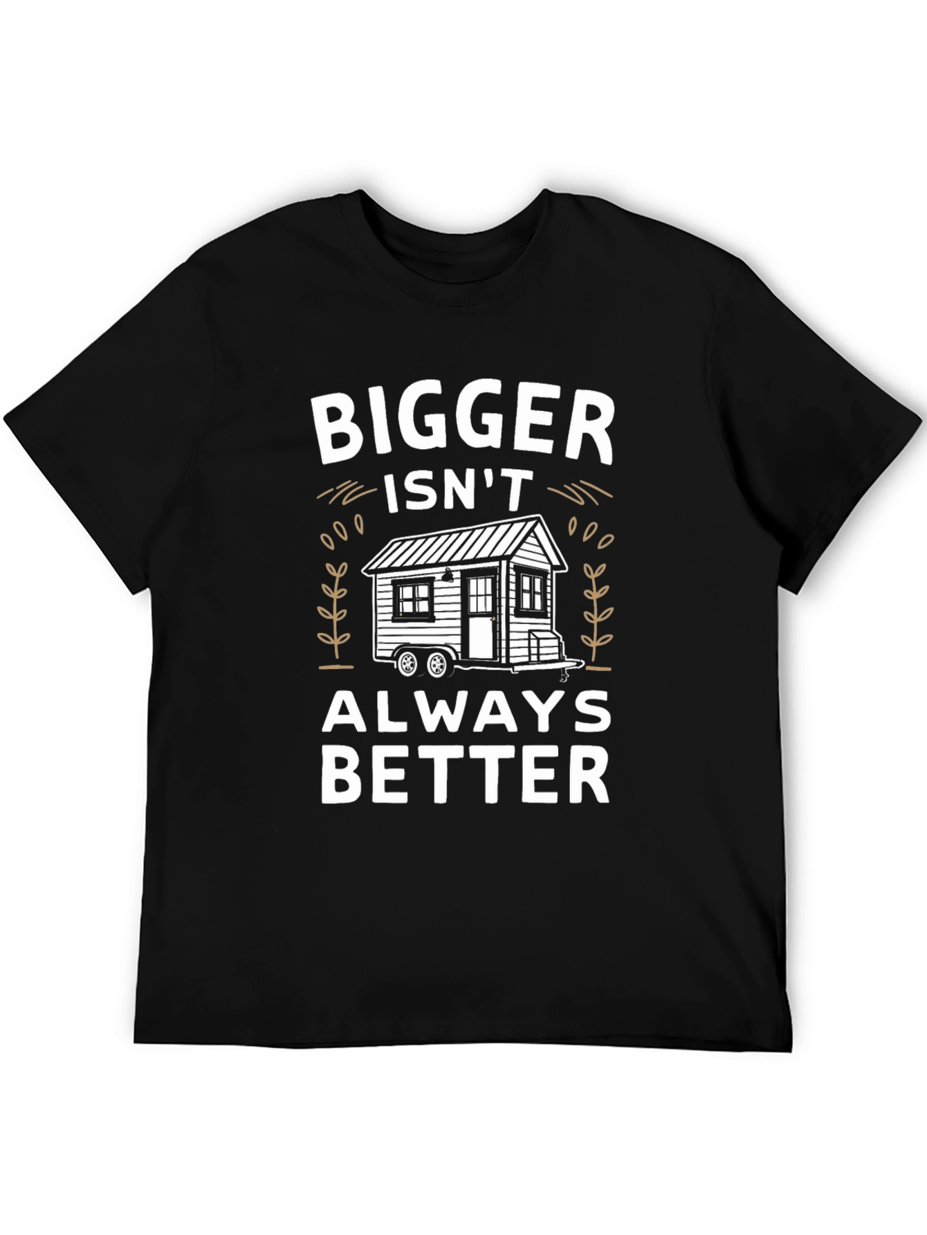 Black Bigger Isn't Always Better Tiny House T-Shirt view 5