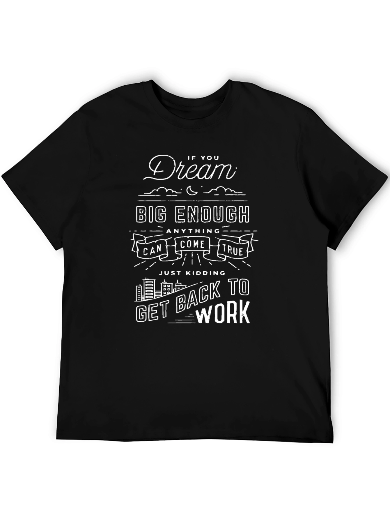 Black Dream Big Funny Graphic T-Shirt view 5