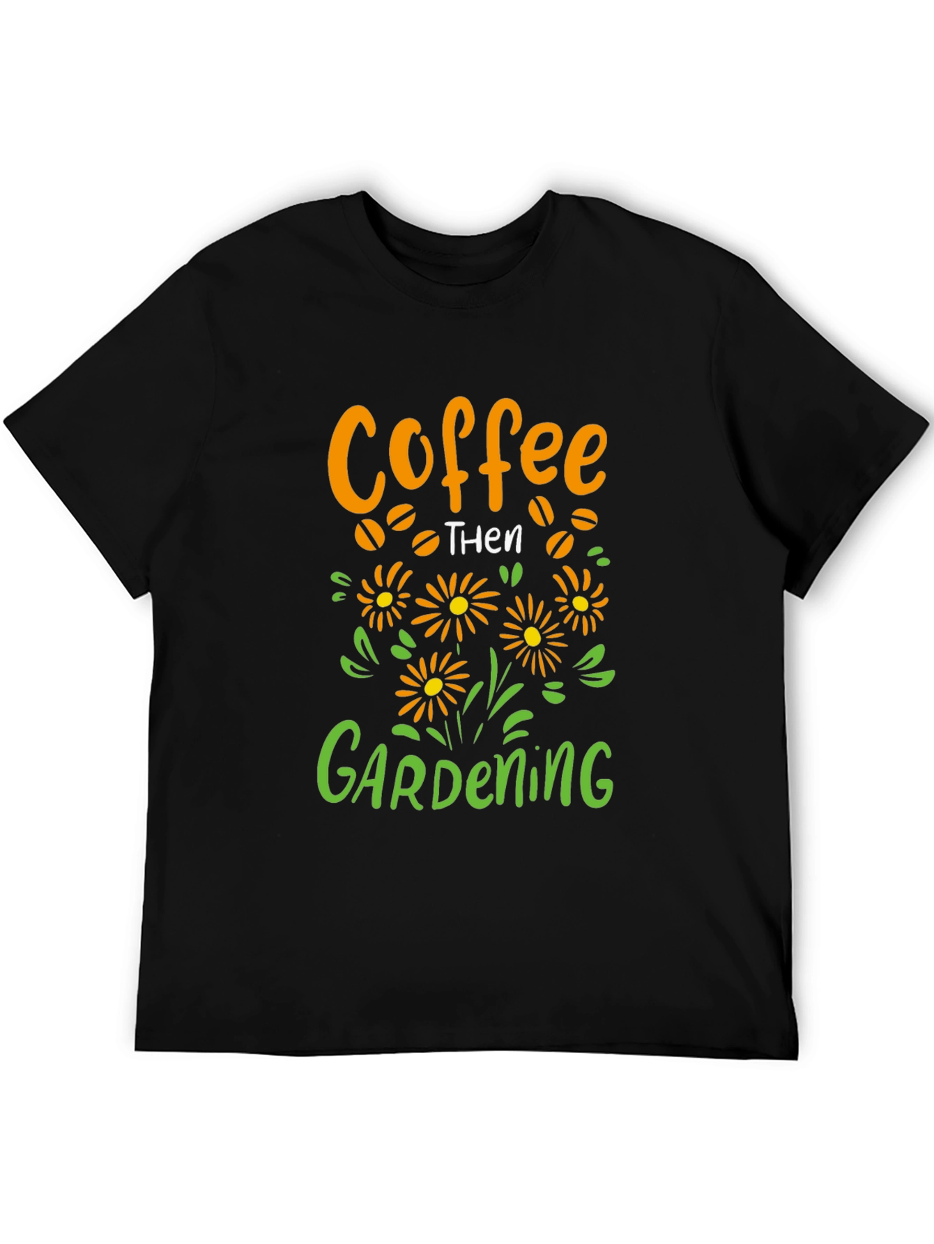 Black Coffee Then Gardening Graphic Tee view 5