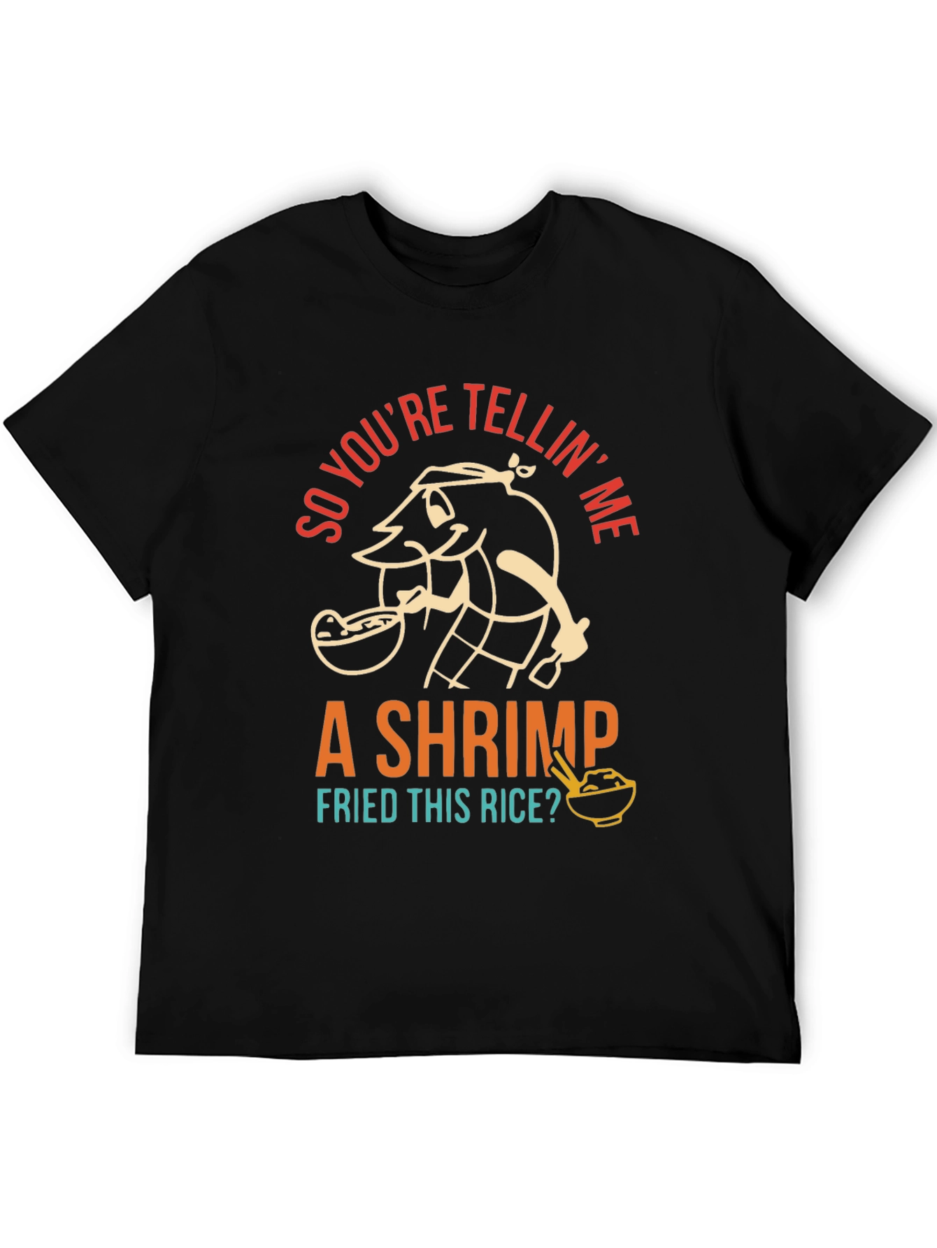 Black Shrimp Fried Rice T-Shirt - Funny Foodie Tee view 5