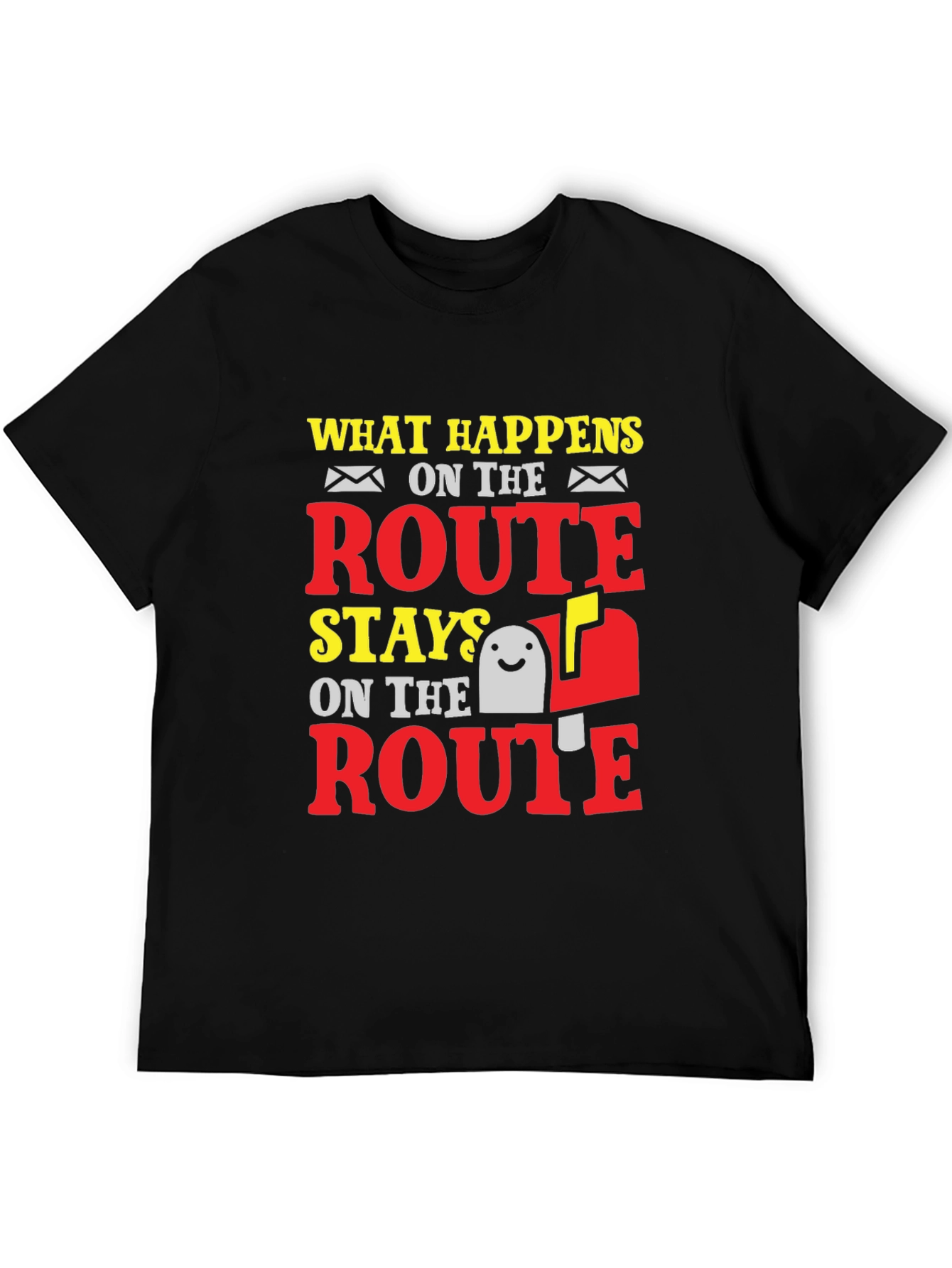Black Funny Mail Carrier T-Shirt: What Happens on Route view 5