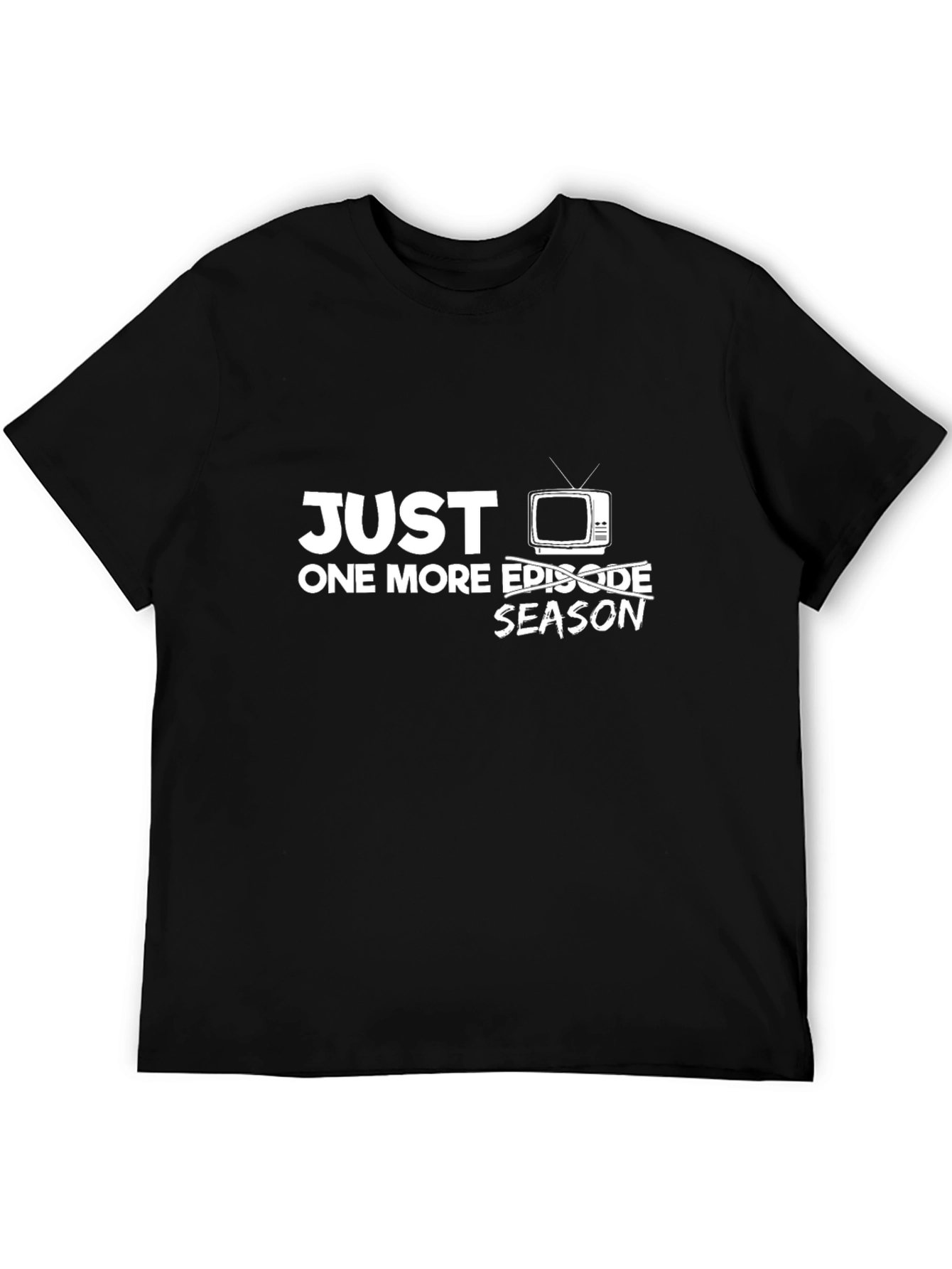 Just One More Episode Season TV Black T-Shirt - 5