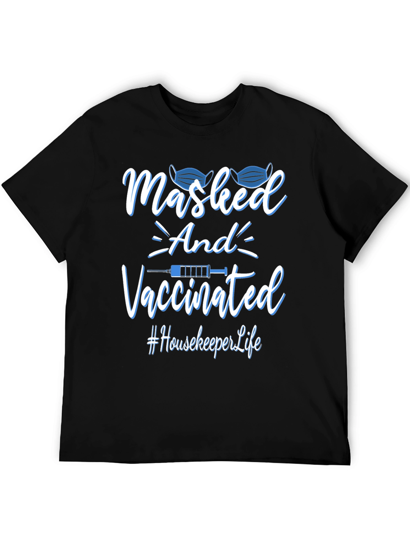 Black Masked and Vaccinated T-Shirt #HousekeeperLife view 5