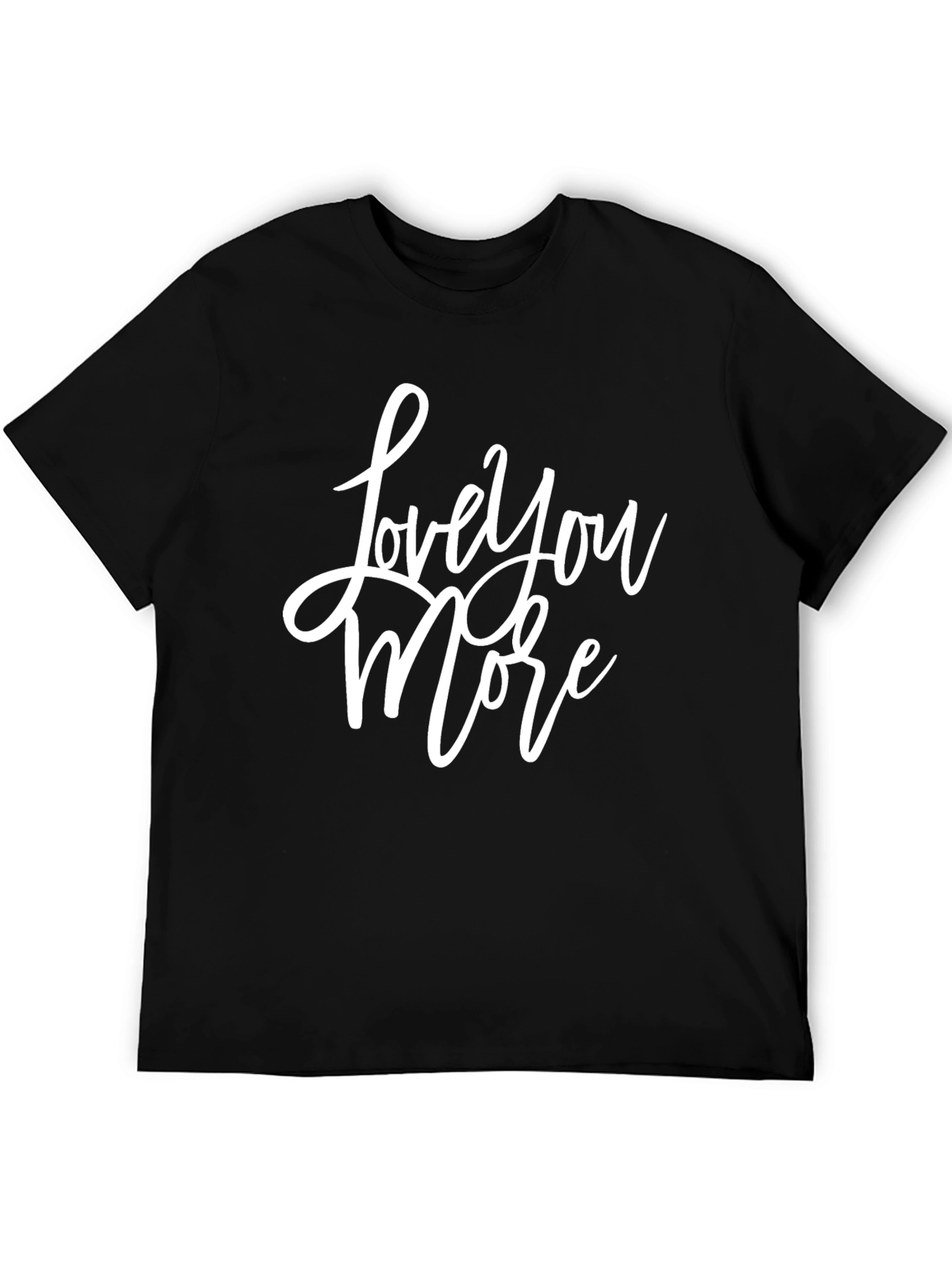 Black Love You More T-Shirt view 5