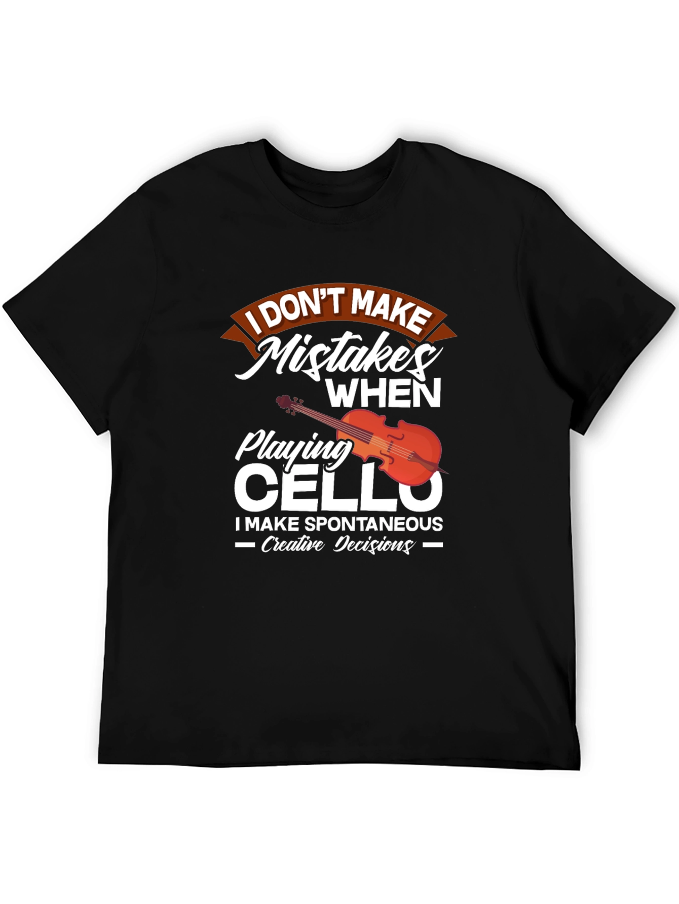 Black Cello Player T-Shirt: I Don't Make Mistakes view 5