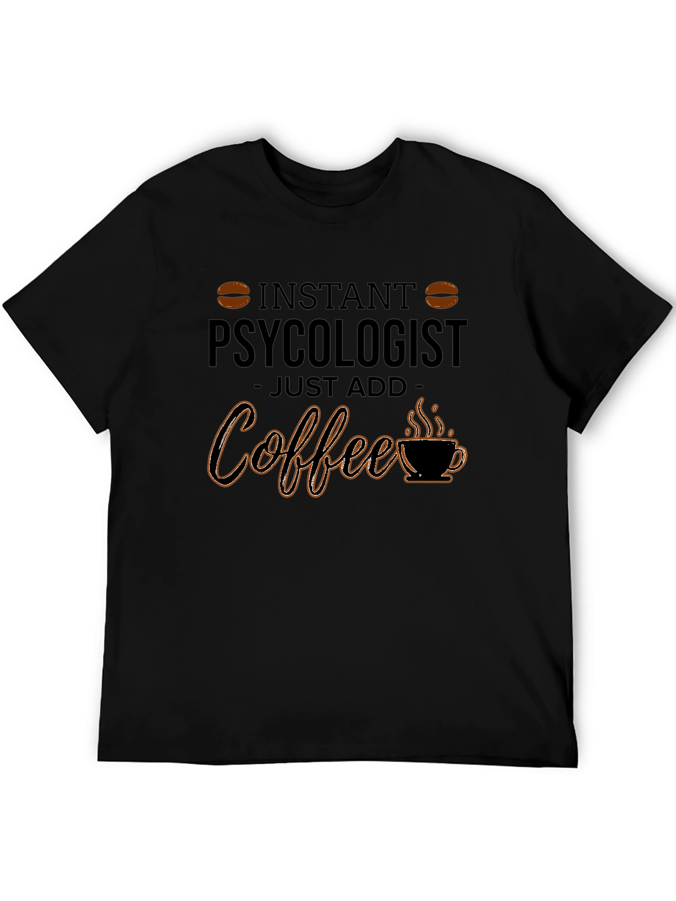 Black Instant Psychologist - Coffee T-Shirt view 5