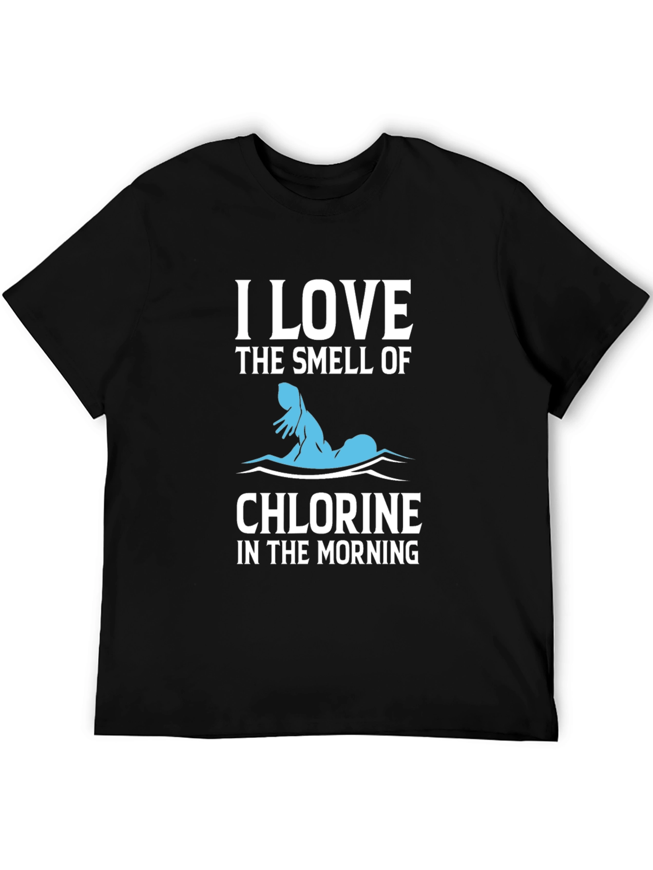 Black I Love The Smell of Chlorine T-Shirt view 5